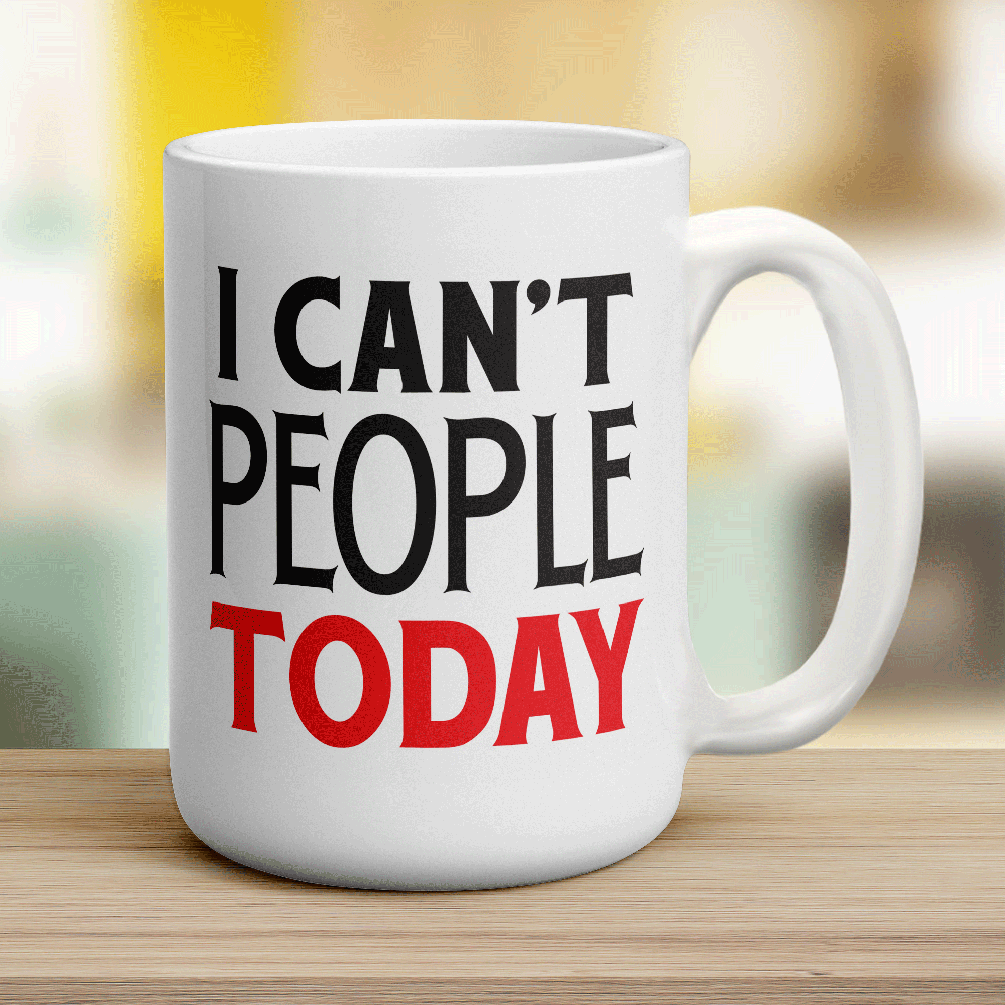 I Can't People Today Mug