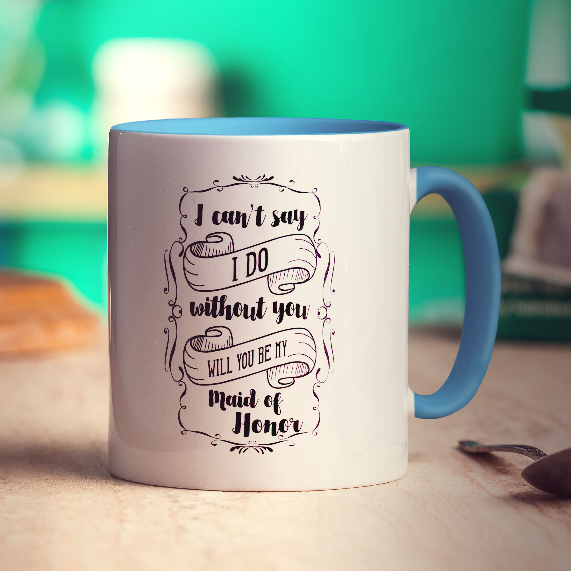 I Can't Say I Do Without You Will You Be My Maid of Honor Mug - Standard 330ml (11oz) / Blue