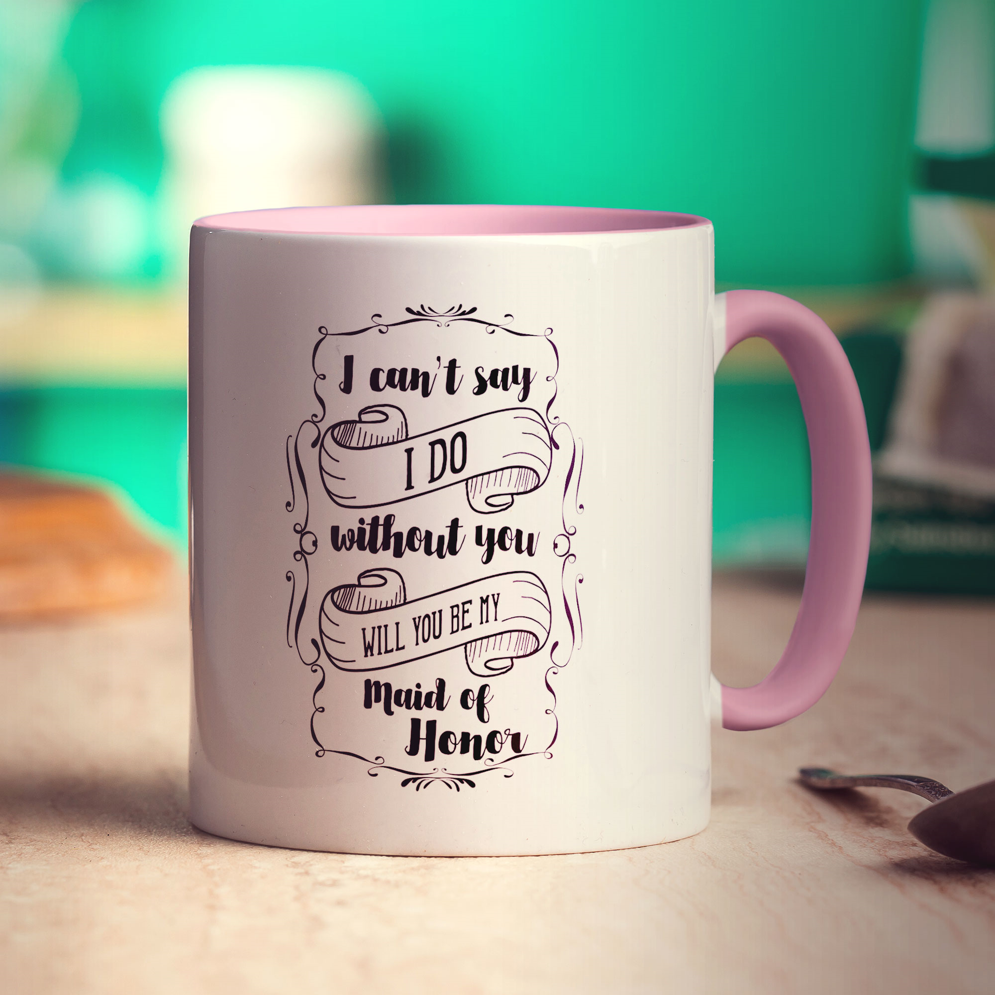 I Can't Say I Do Without You Will You Be My Maid of Honor Mug - Standard 330ml (11oz) / Pink