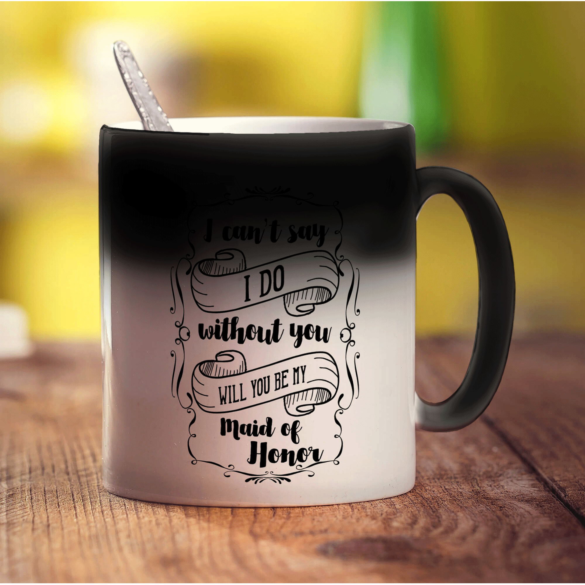 I Can't Say I Do Without You Will You Be My Maid of Honor Mug - Standard 330ml (11oz) / Magic Mug