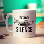 I Destroy Silence Trumpet Mug
