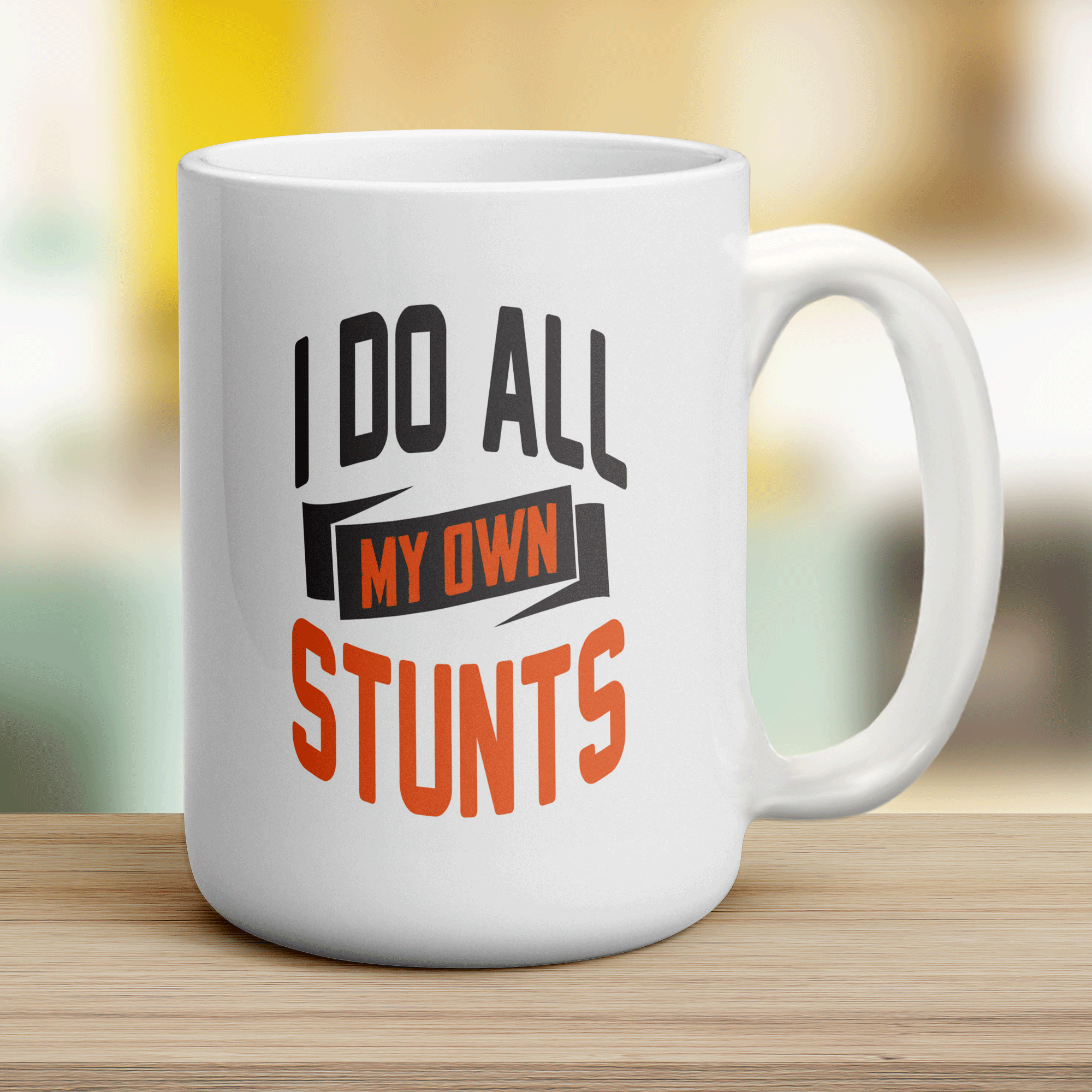 I Do All My Own Stunts Mug