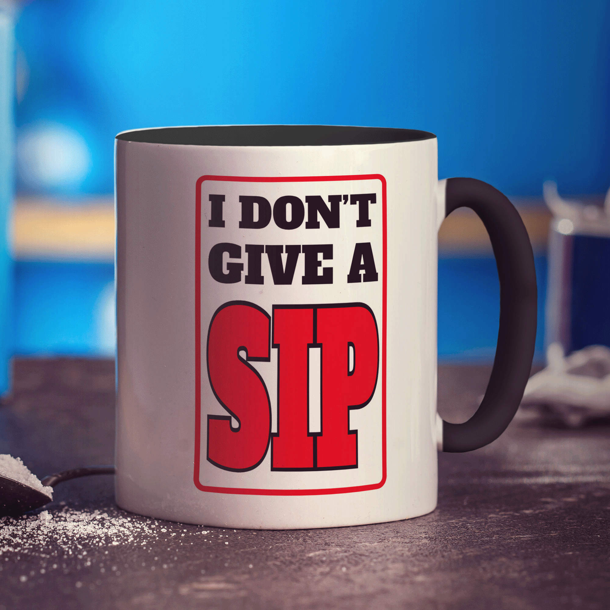 I Don't Give A Sip Mug