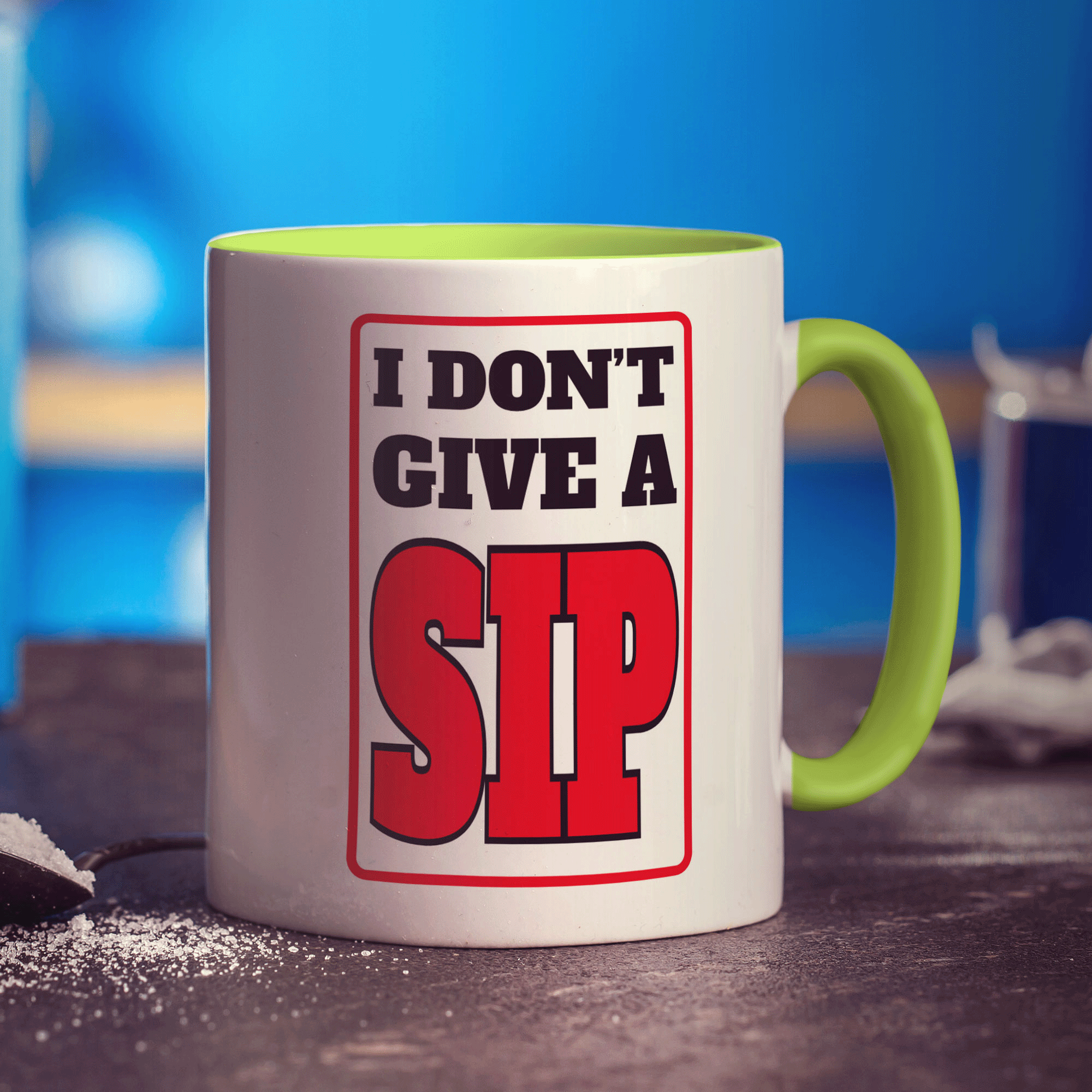 I Don't Give A Sip Mug