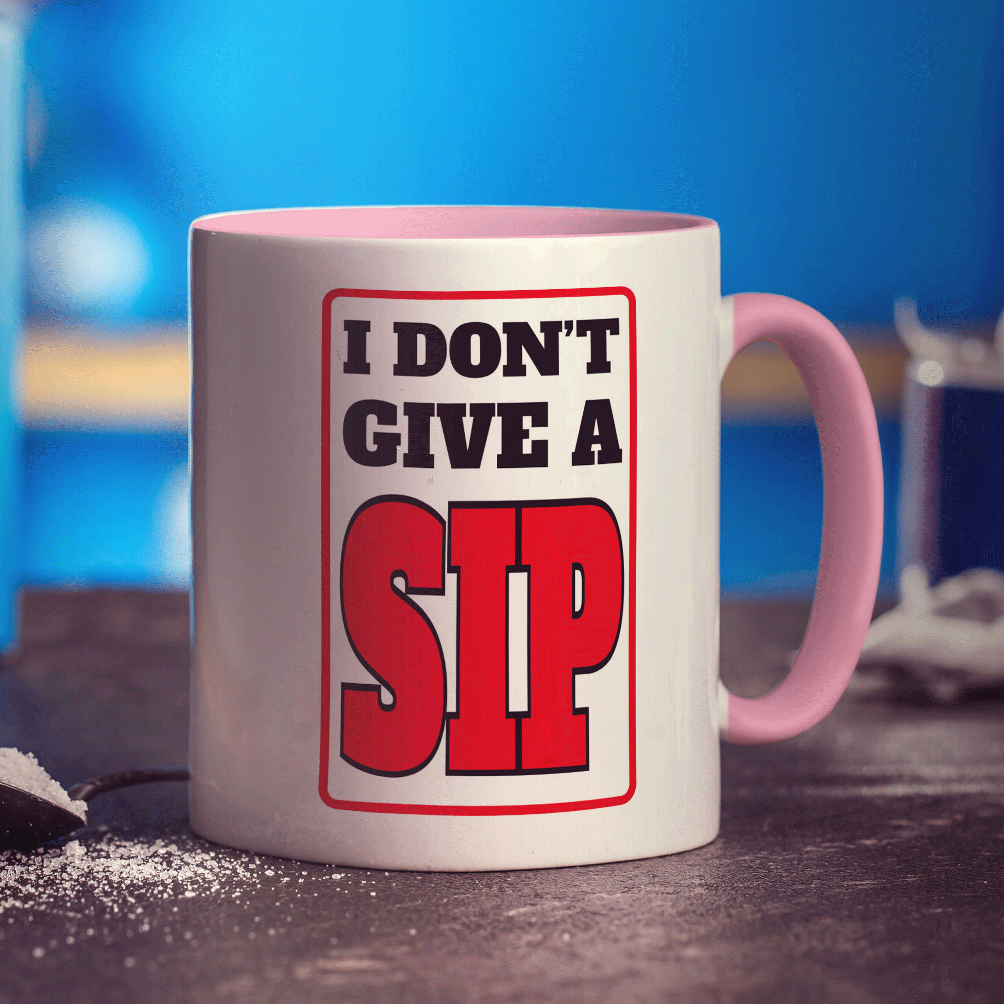 I Don't Give A Sip Mug