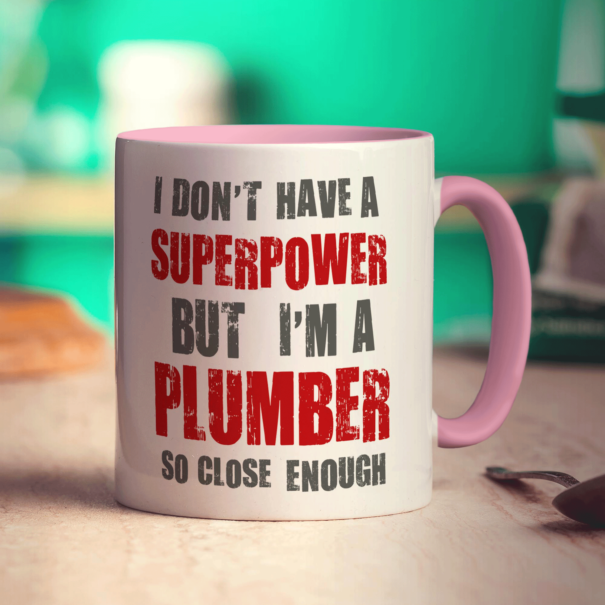 I Don't Have a Superpower But I'm a Plumber So Close Enough Mug - Standard 330ml (11oz) / Pink