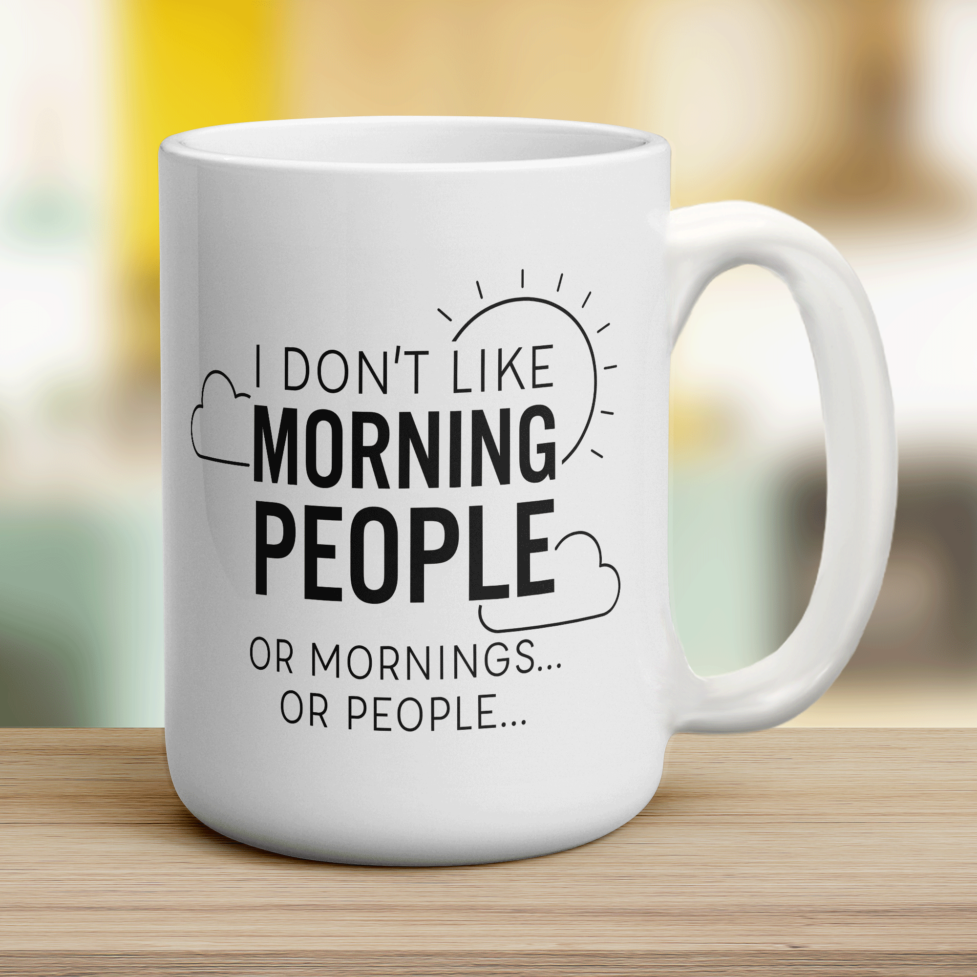I Don't Like Morning People or Mornings or People Mug - Jumbo 440ml (15oz) / White