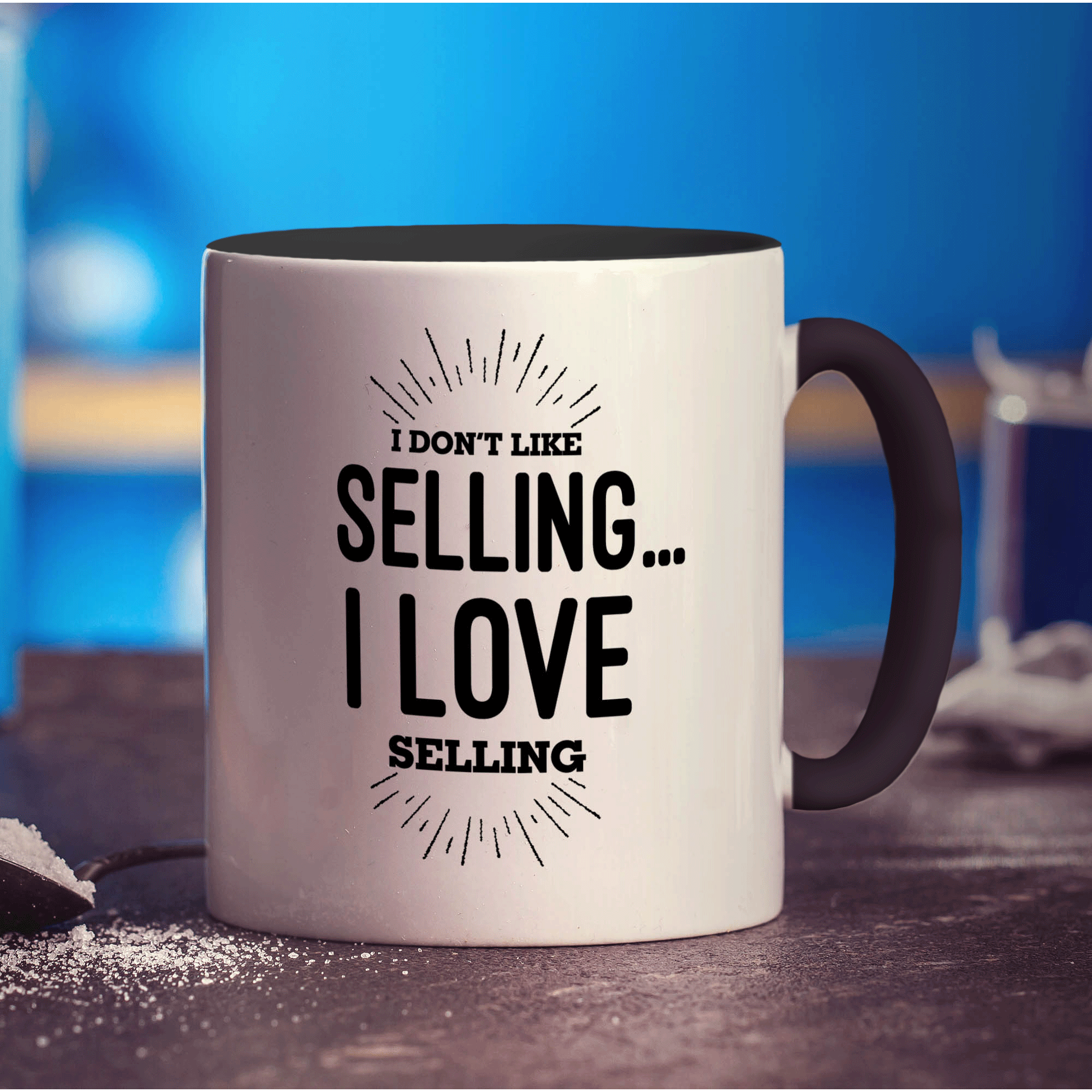 I Don't Like Selling I Love Selling Mug - Standard 330ml (11oz) / Black