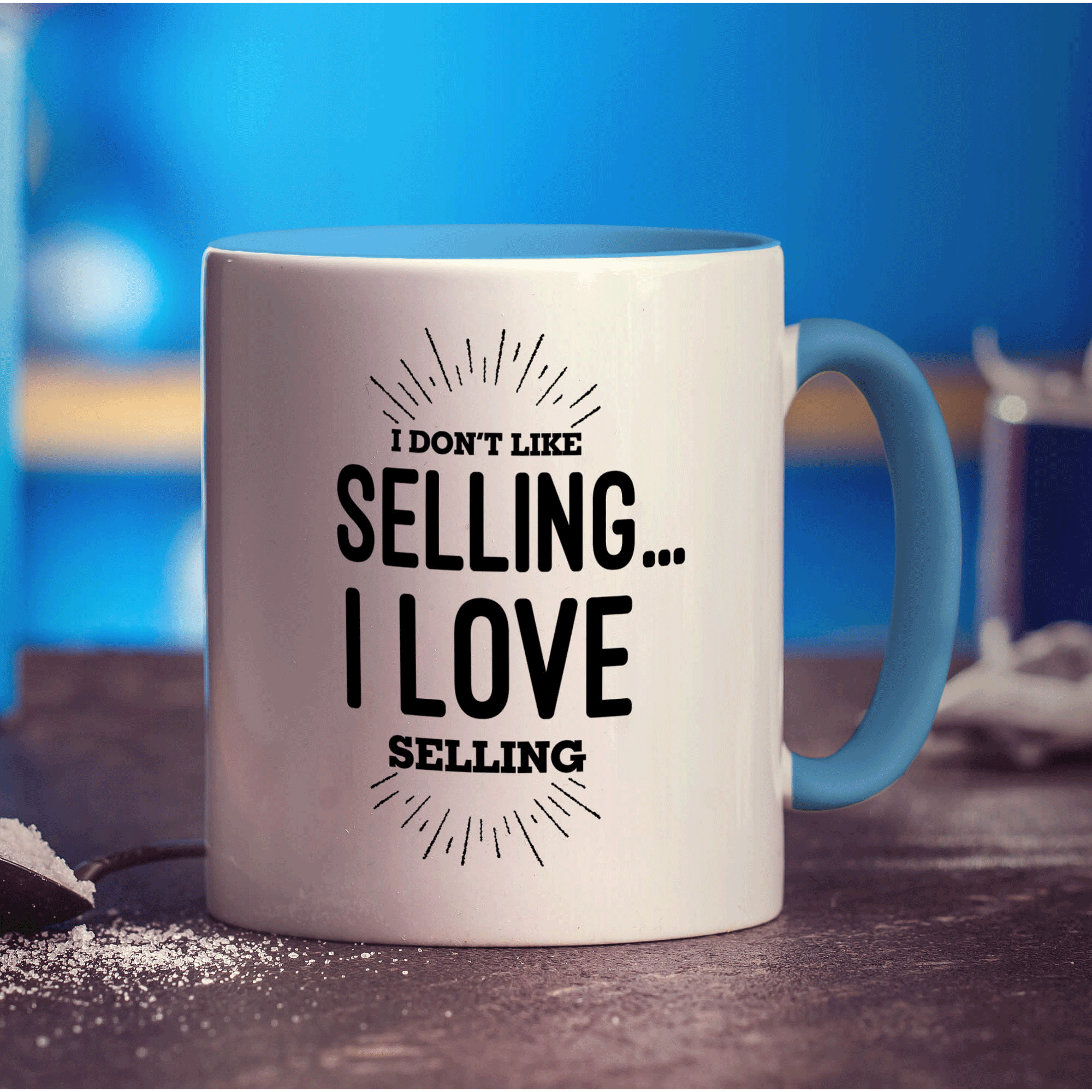 I Don't Like Selling I Love Selling Mug - Standard 330ml (11oz) / Blue