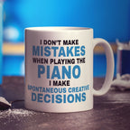 I Don't Make Mistakes when Playing the Piano Mug - Standard 330ml (11oz) / White