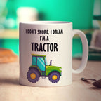 I Don't Snore, I Dream I'm a Tractor Mug - Standard 330ml (11oz) / White