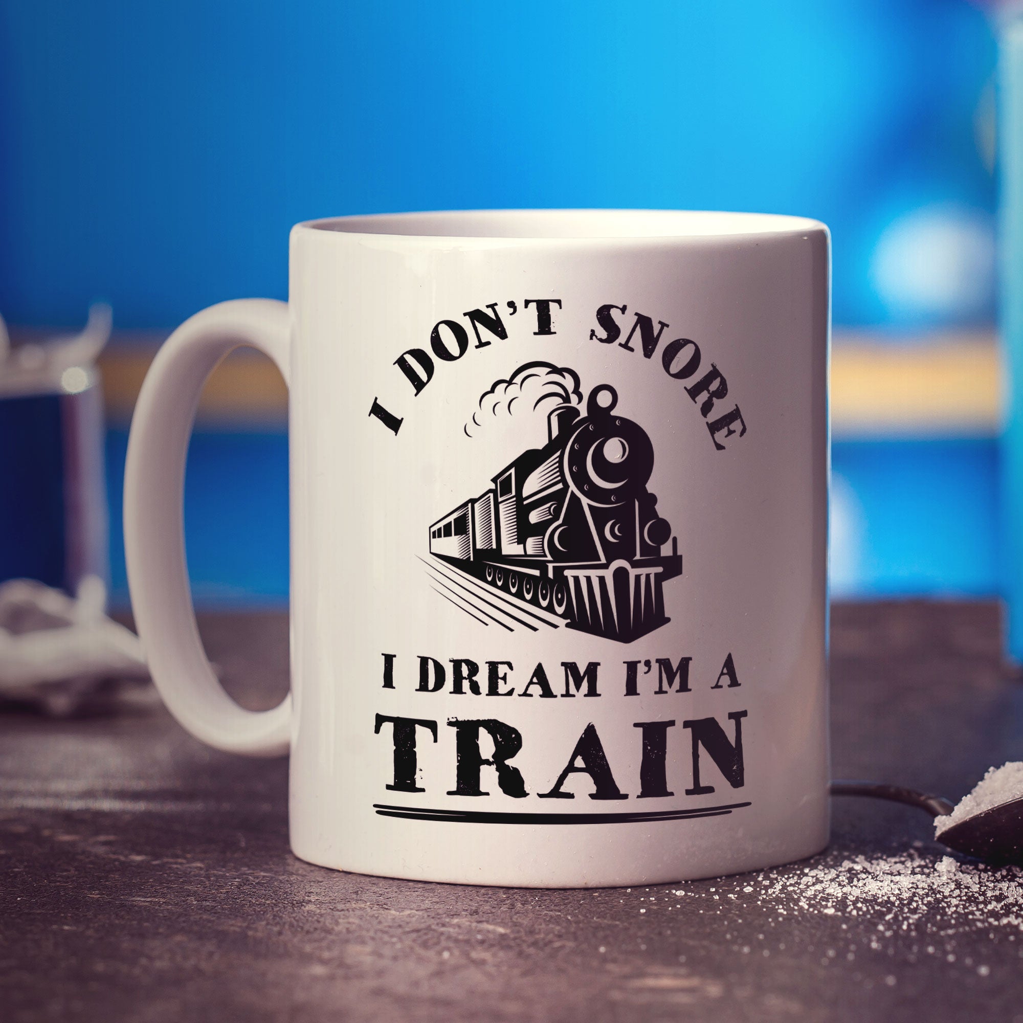 I Don't Snore I Dream I'm a Train Mug
