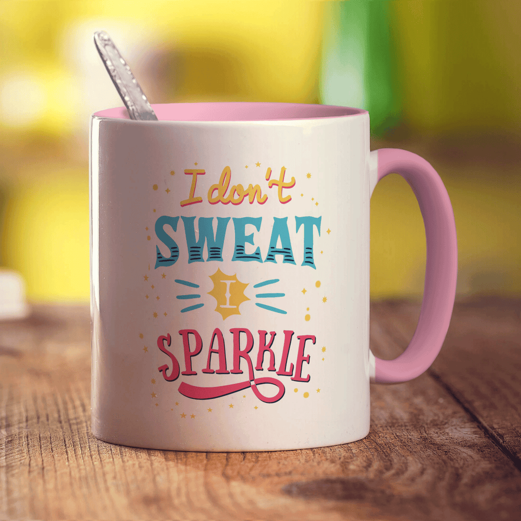 I Don't Sweat I Sparkle Mug - Standard 330ml (11oz) / Pink