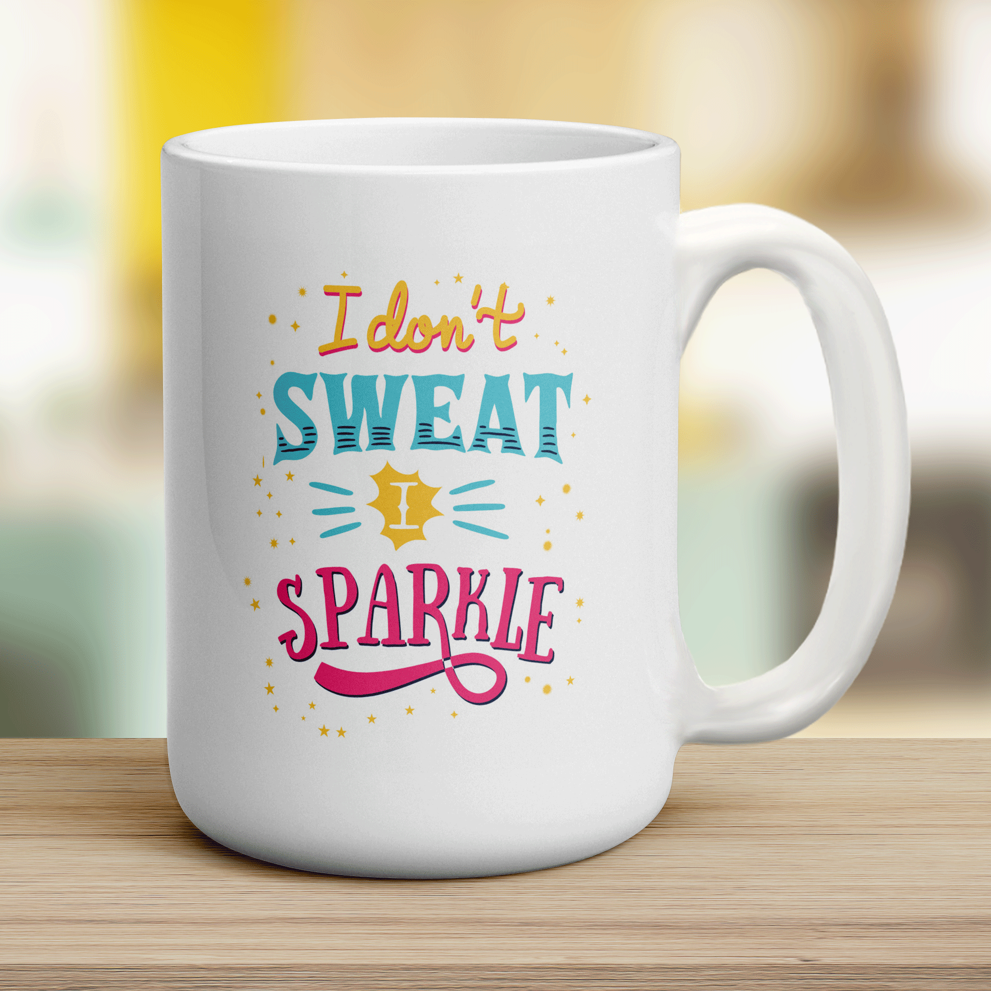 I Don't Sweat I Sparkle Mug
