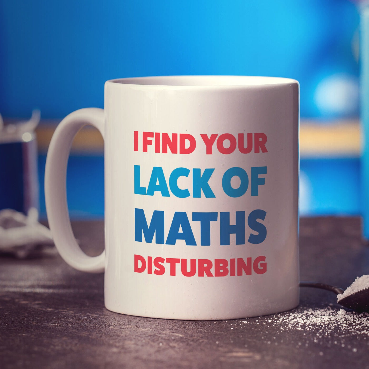 I Find Your Lack of Maths Disturbing Mug