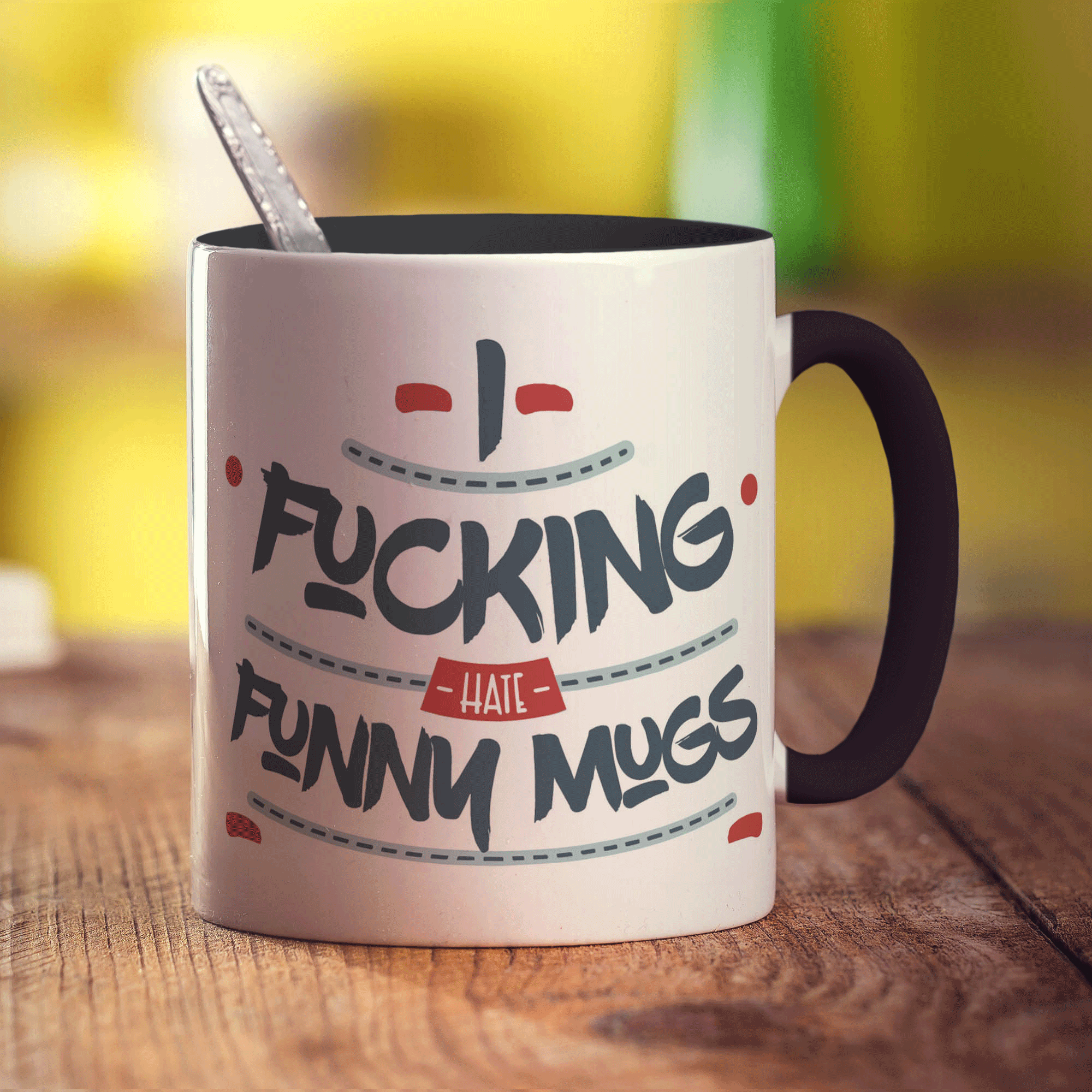 I Fucking Hate Funny Mugs Mug