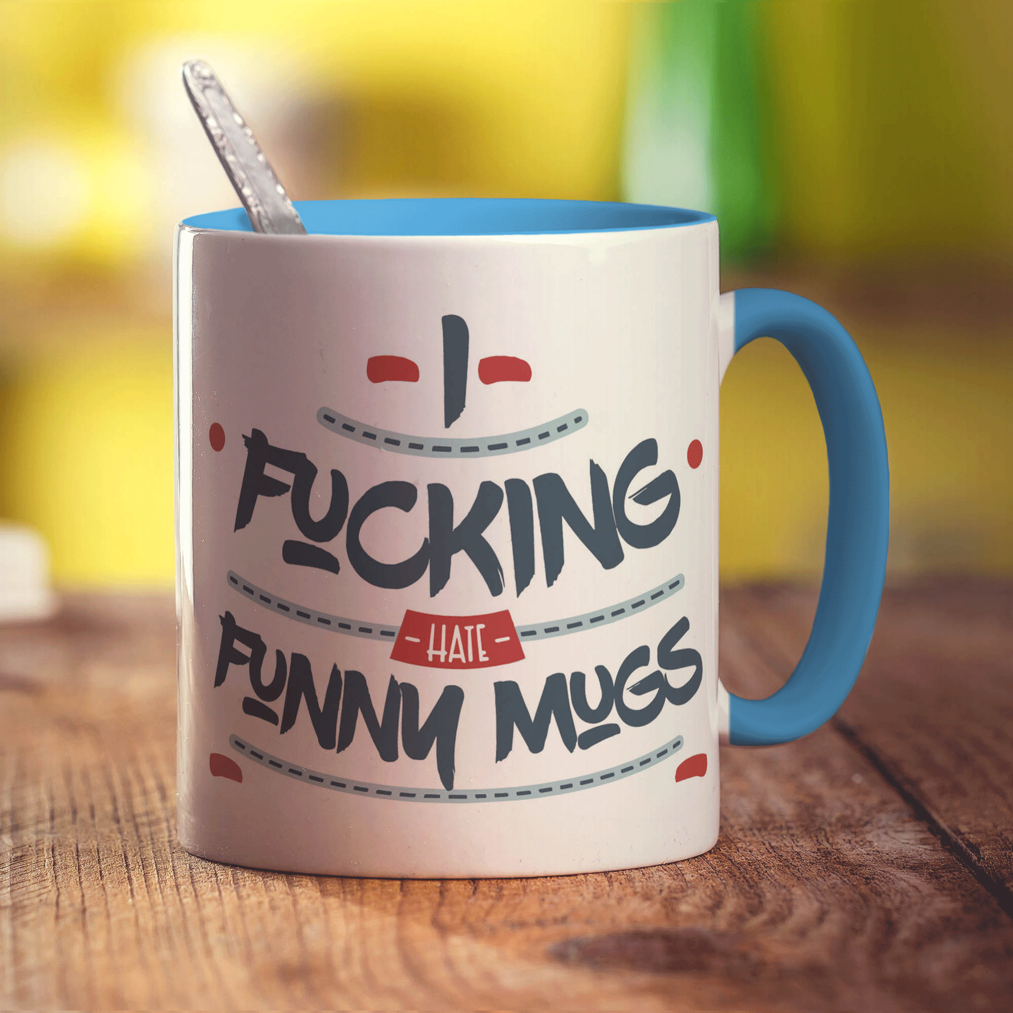 I Fucking Hate Funny Mugs Mug