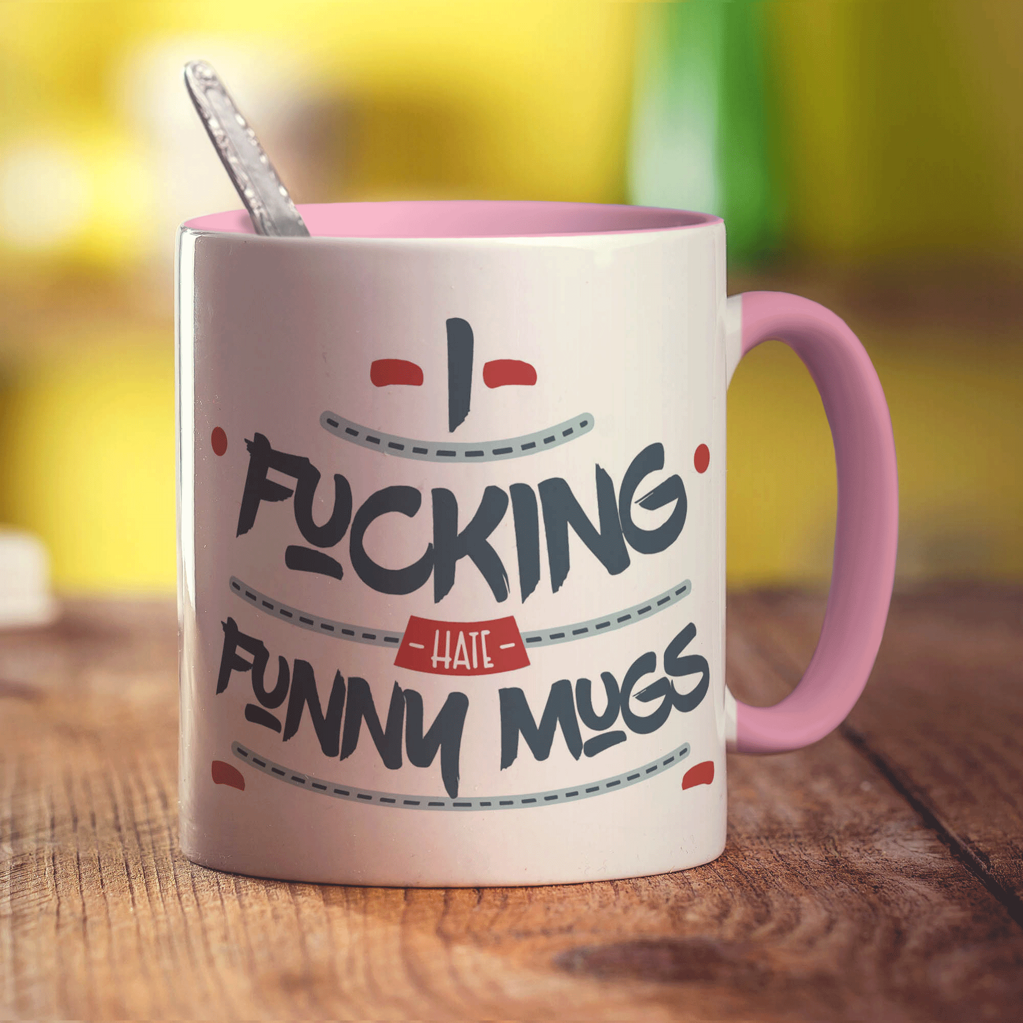 I Fucking Hate Funny Mugs Mug