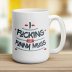 I Fucking Hate Funny Mugs Mug - Jumbo 440ml (15oz) / White
