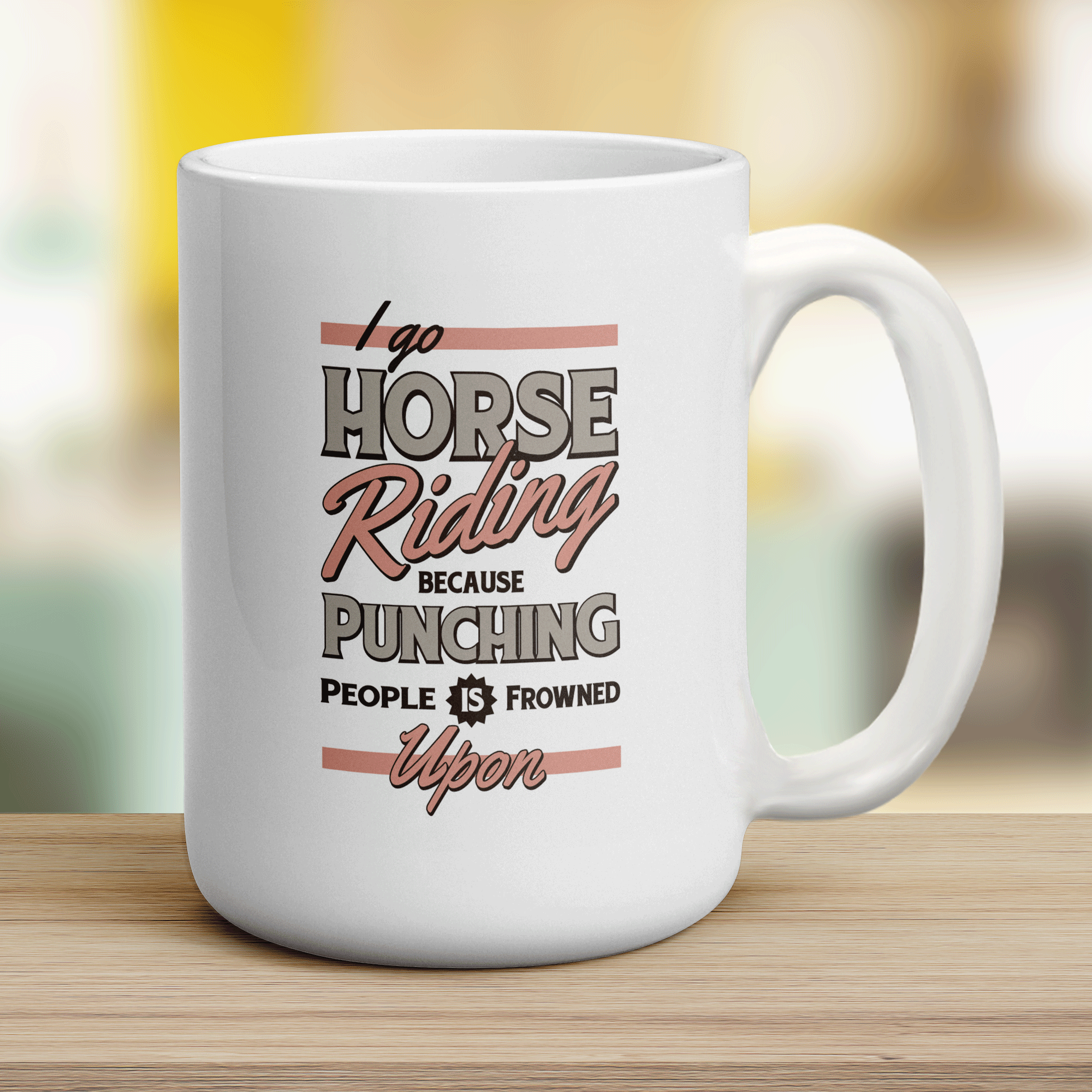 I Go Horse Riding Because Punching People is Frowned Upon Mug - Jumbo 440ml (15oz) / White