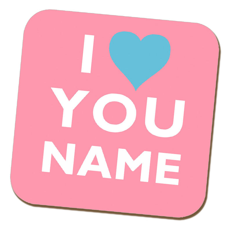 I Heart You - Pink Name Coaster