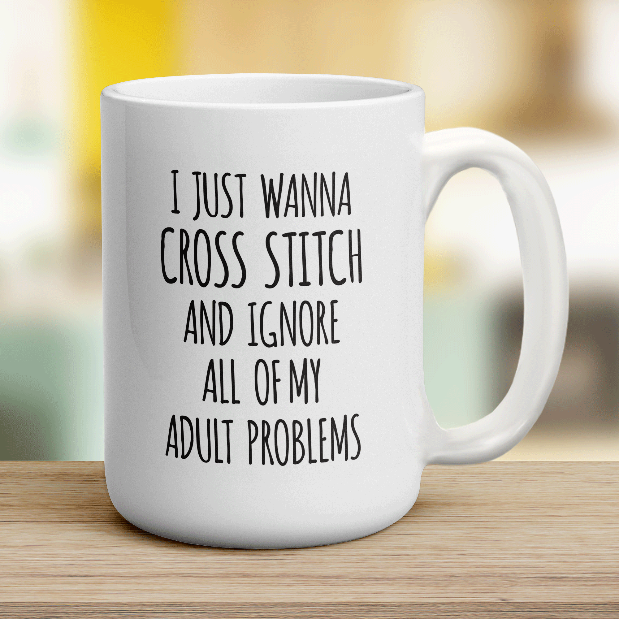 I Just Wanna Cross Stitch and Ignore All of My Adult Problems Mug - Jumbo 440ml (15oz) / White