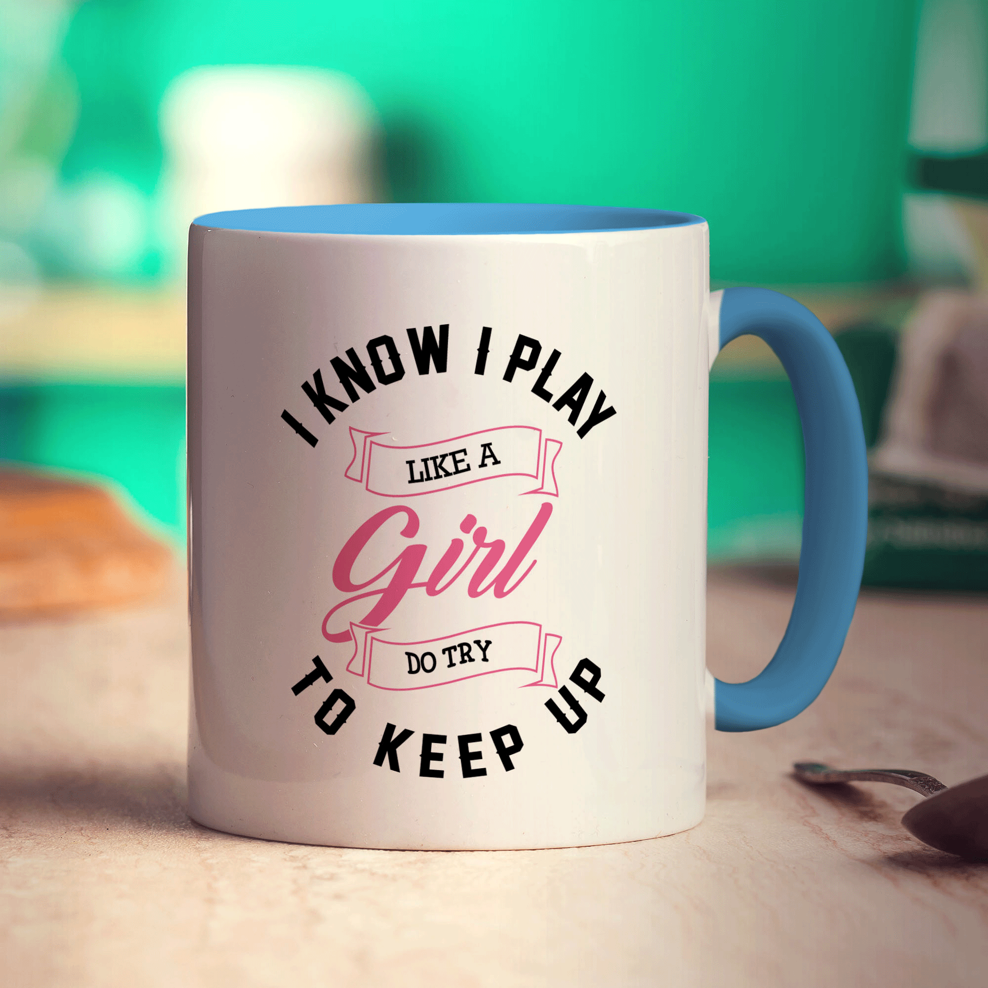 I Know I Play Like a Girl, Do Try to Keep Up Mug - Standard 330ml (11oz) / Blue
