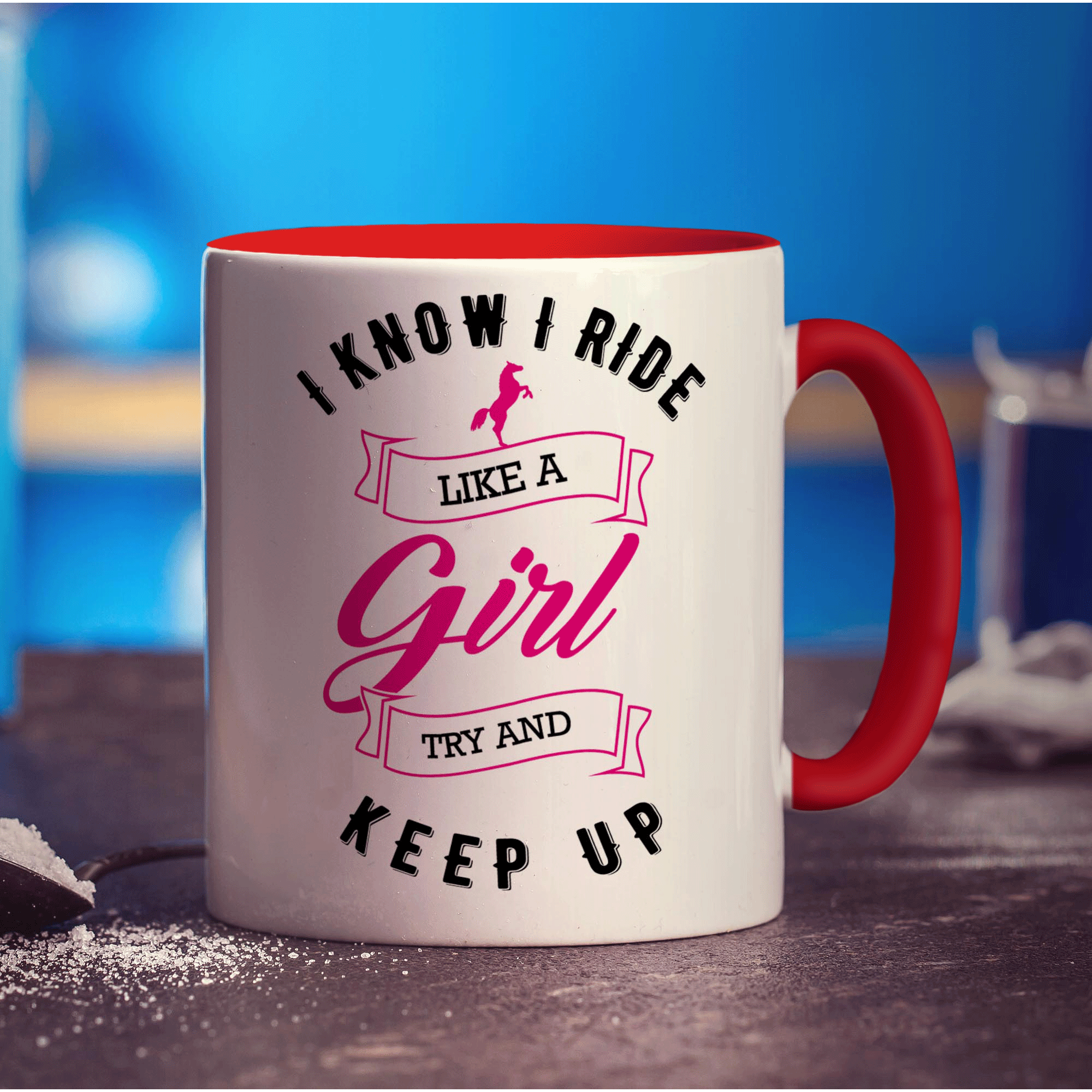 I Know I Ride Like A Girl, Try And Keep Up Mug - Standard 330ml (11oz) / Red