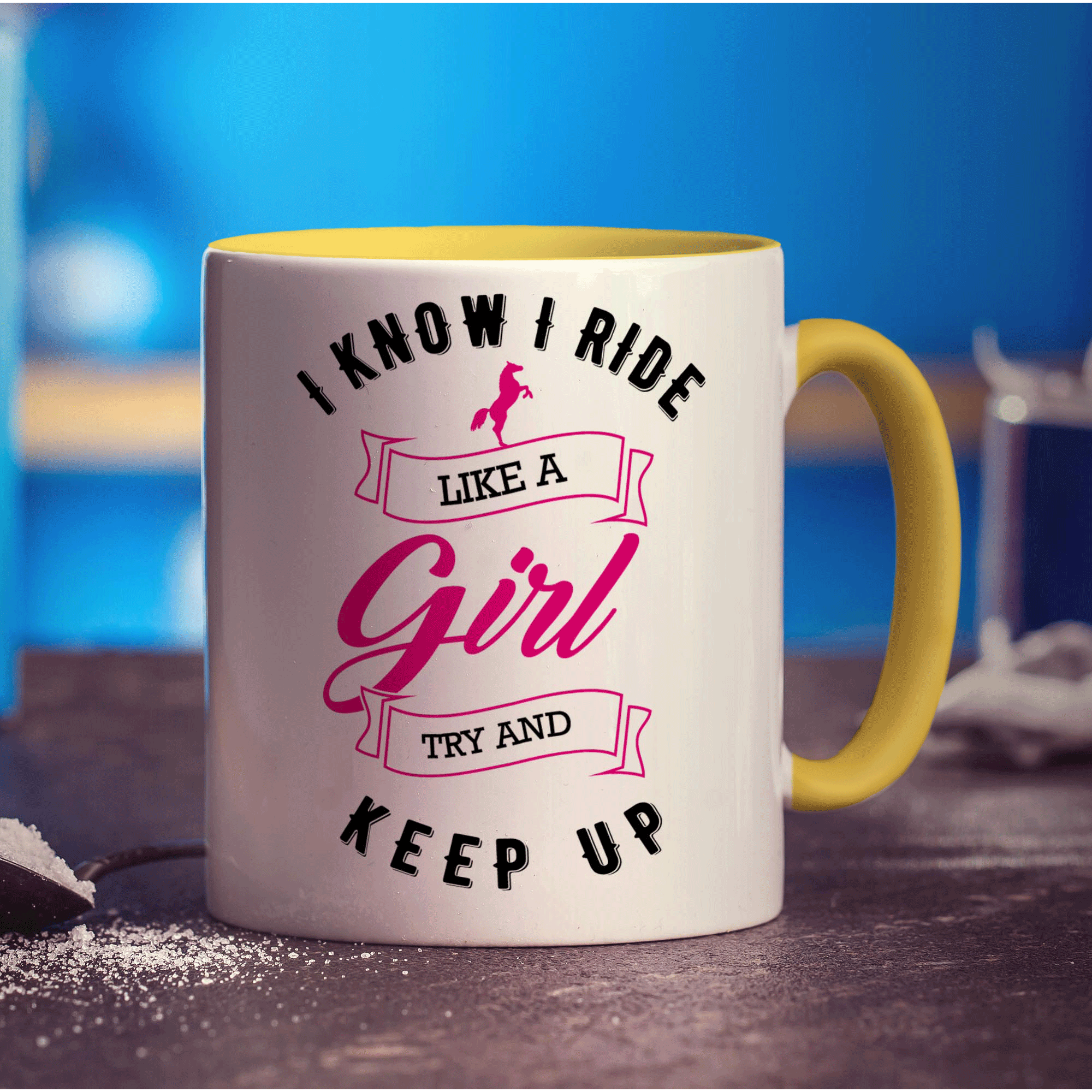 I Know I Ride Like A Girl, Try And Keep Up Mug - Standard 330ml (11oz) / Yellow
