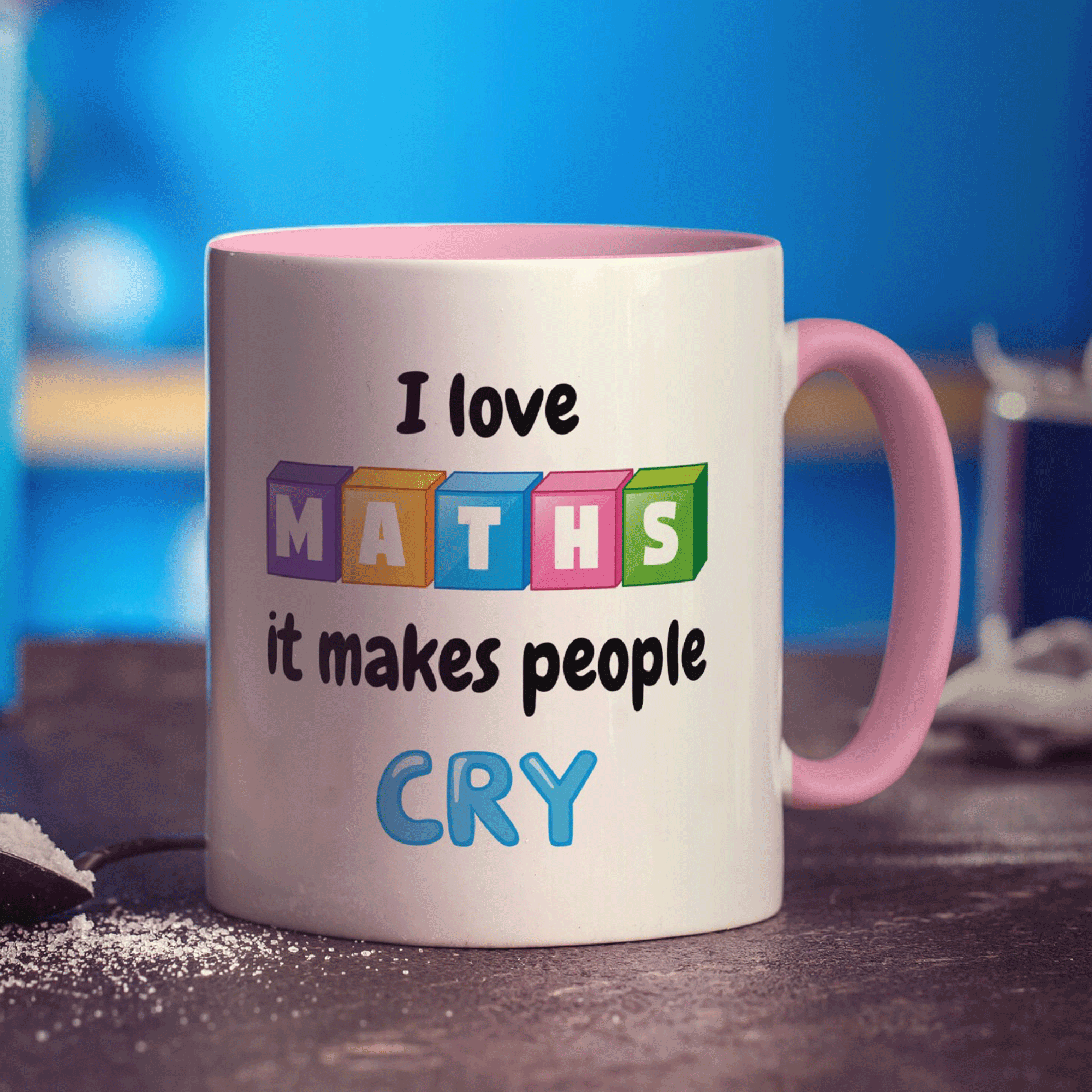 I Love Maths it Makes People Cry Mug - Standard 330ml (11oz) / Pink