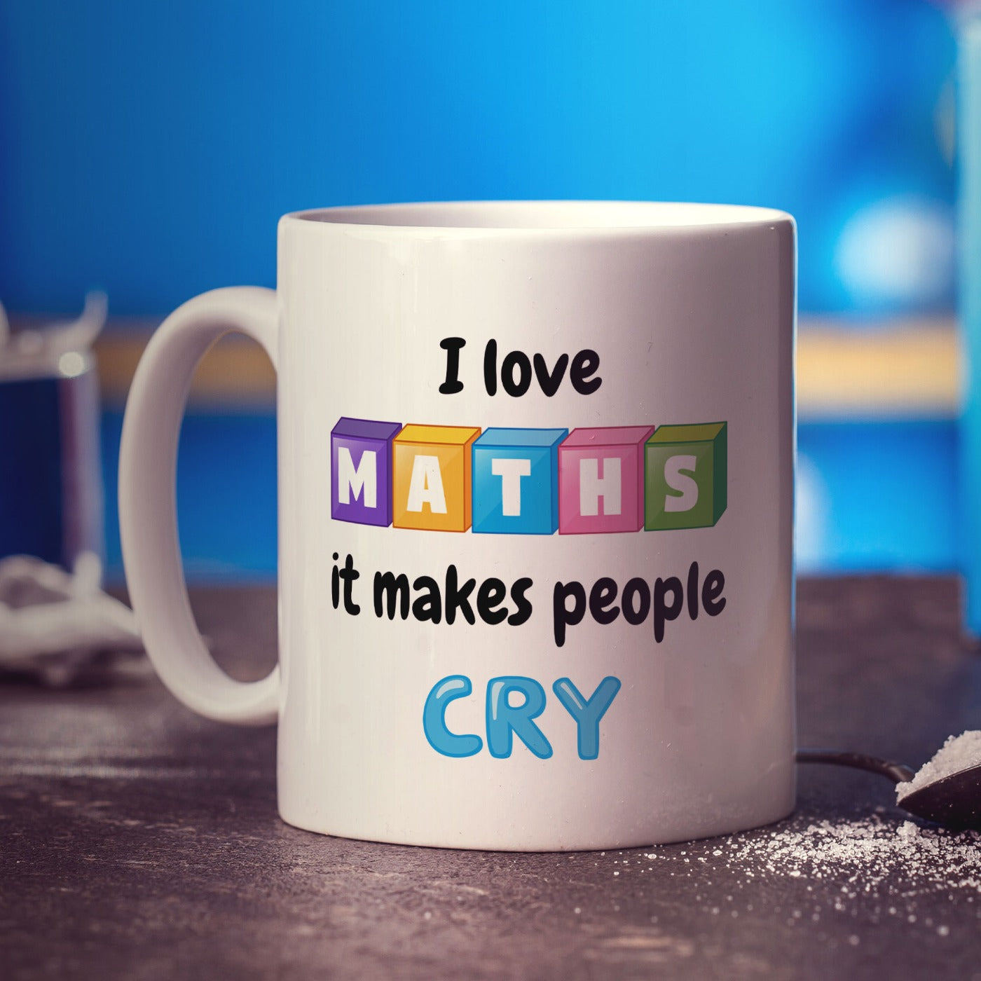 I Love Maths it Makes People Cry Mug