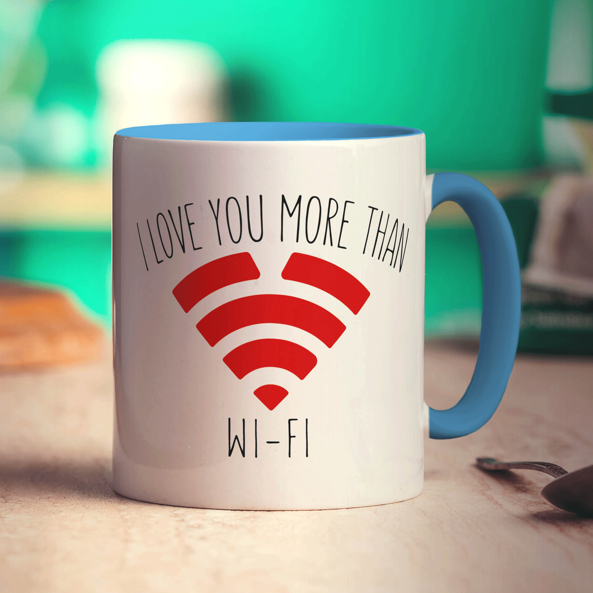 I Love You More Than WI-FI Mug
