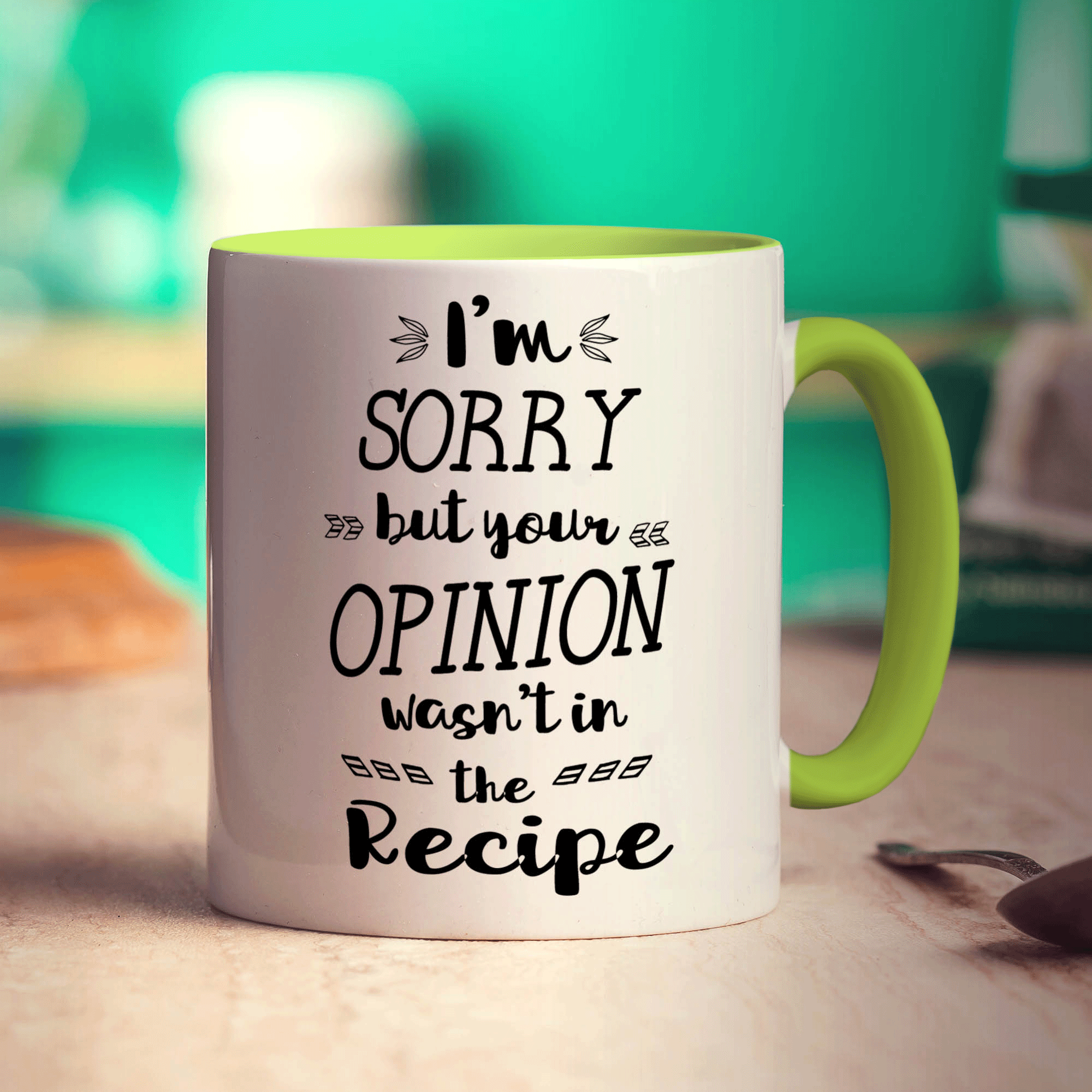 I'm Sorry but Your Opinion Wasn't in the Recipe Mug - Standard 330ml (11oz) / Green