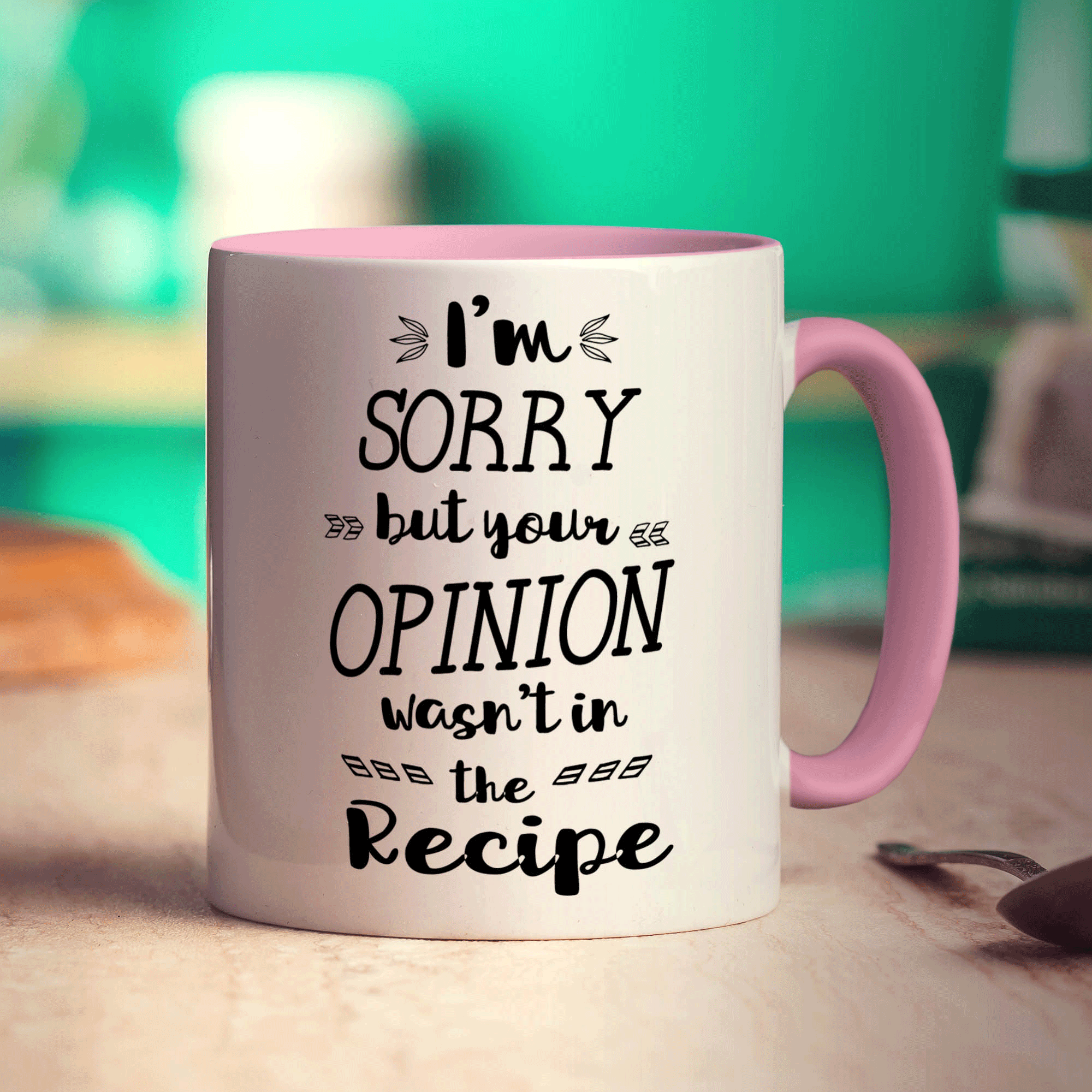 I'm Sorry but Your Opinion Wasn't in the Recipe Mug - Standard 330ml (11oz) / Pink