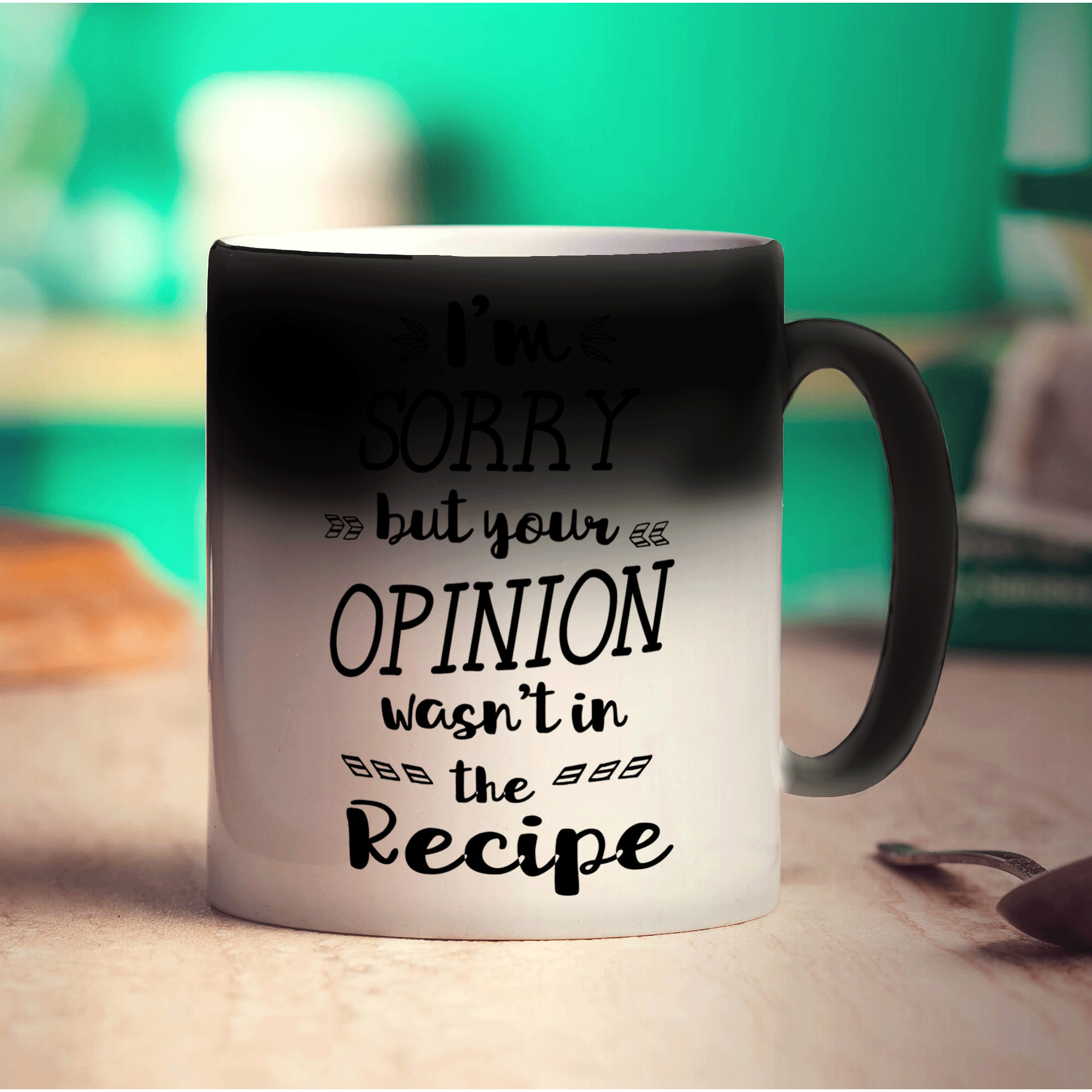 I'm Sorry but Your Opinion Wasn't in the Recipe Mug - Standard 330ml (11oz) / Magic Mug