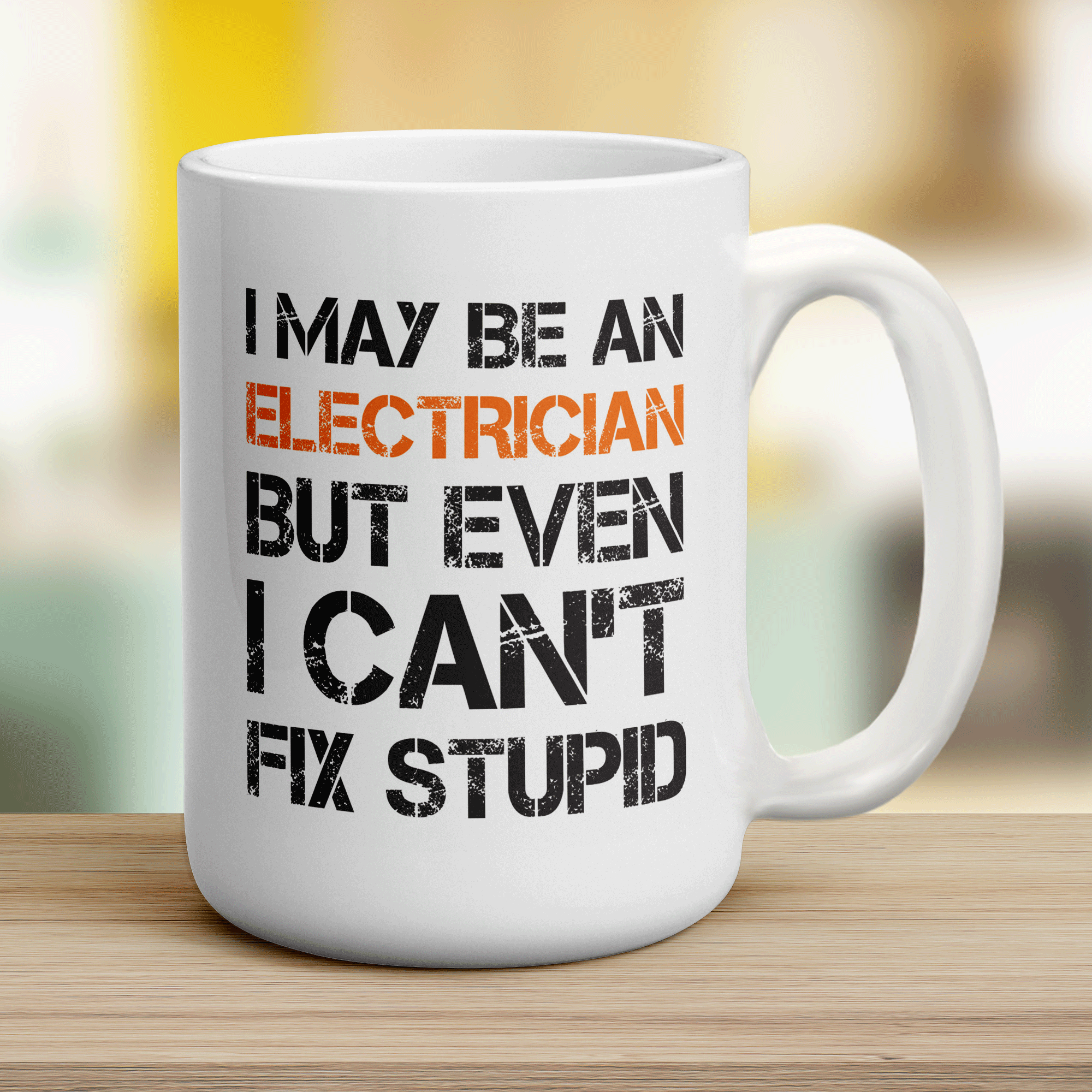 I May Be An Electrician But Even I Can't Fix Stupid Mug - Jumbo 440ml (15oz) / White