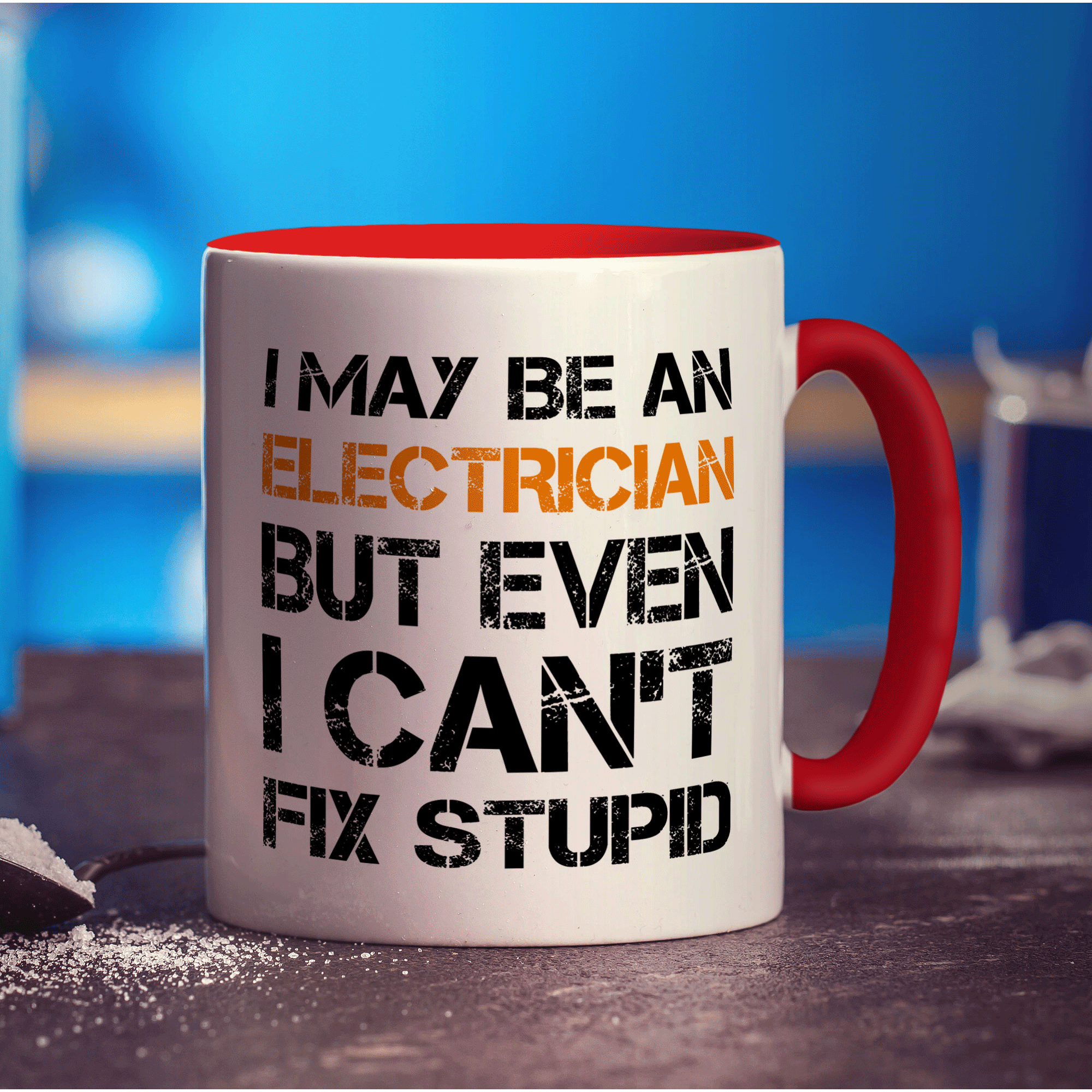 I May Be An Electrician But Even I Can't Fix Stupid Mug - Standard 330ml (11oz) / Red