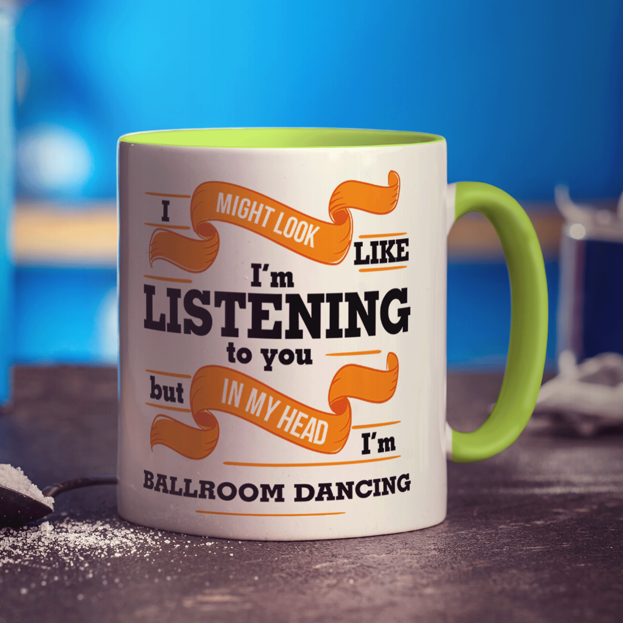 I Might Look Like I'm Listening to you But In My Head I'm Ballroom Dancing Mug - Standard 330ml (11oz) / Green