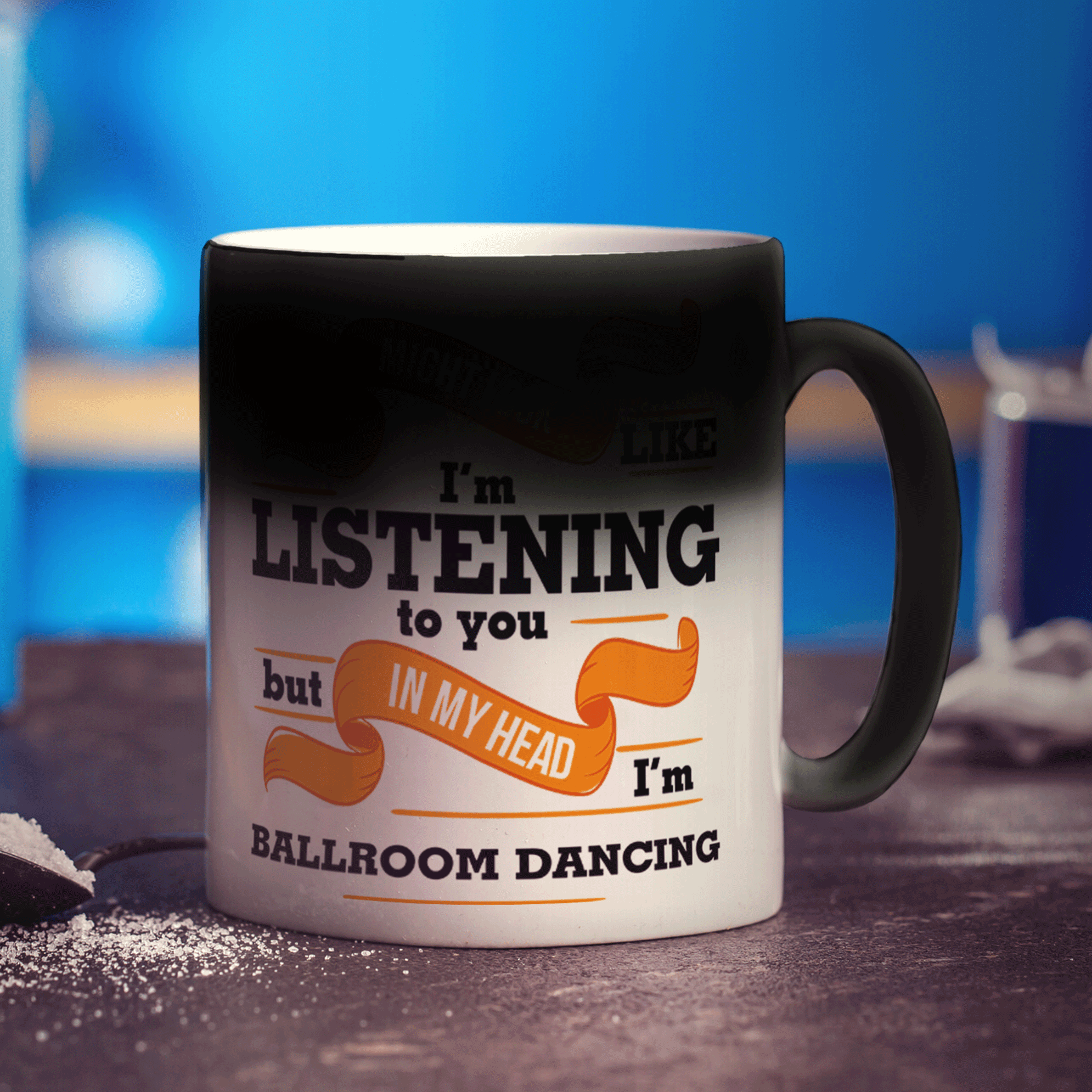 I Might Look Like I'm Listening to you But In My Head I'm Ballroom Dancing Mug - Standard 330ml (11oz) / Magic Mug