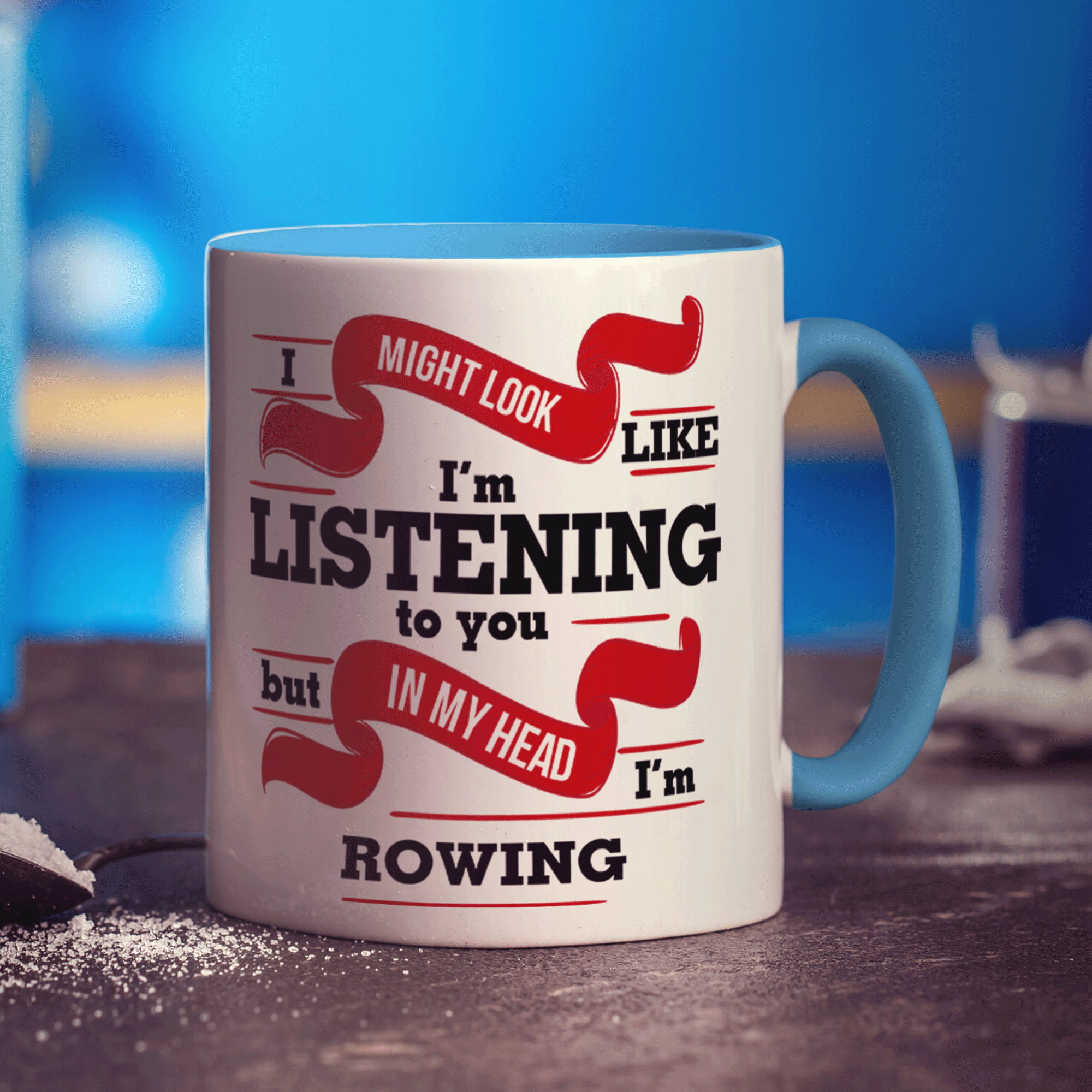 I Might Look Like I'm Listening to you But In My Head I'm Rowing Mug - Standard 330ml (11oz) / Blue