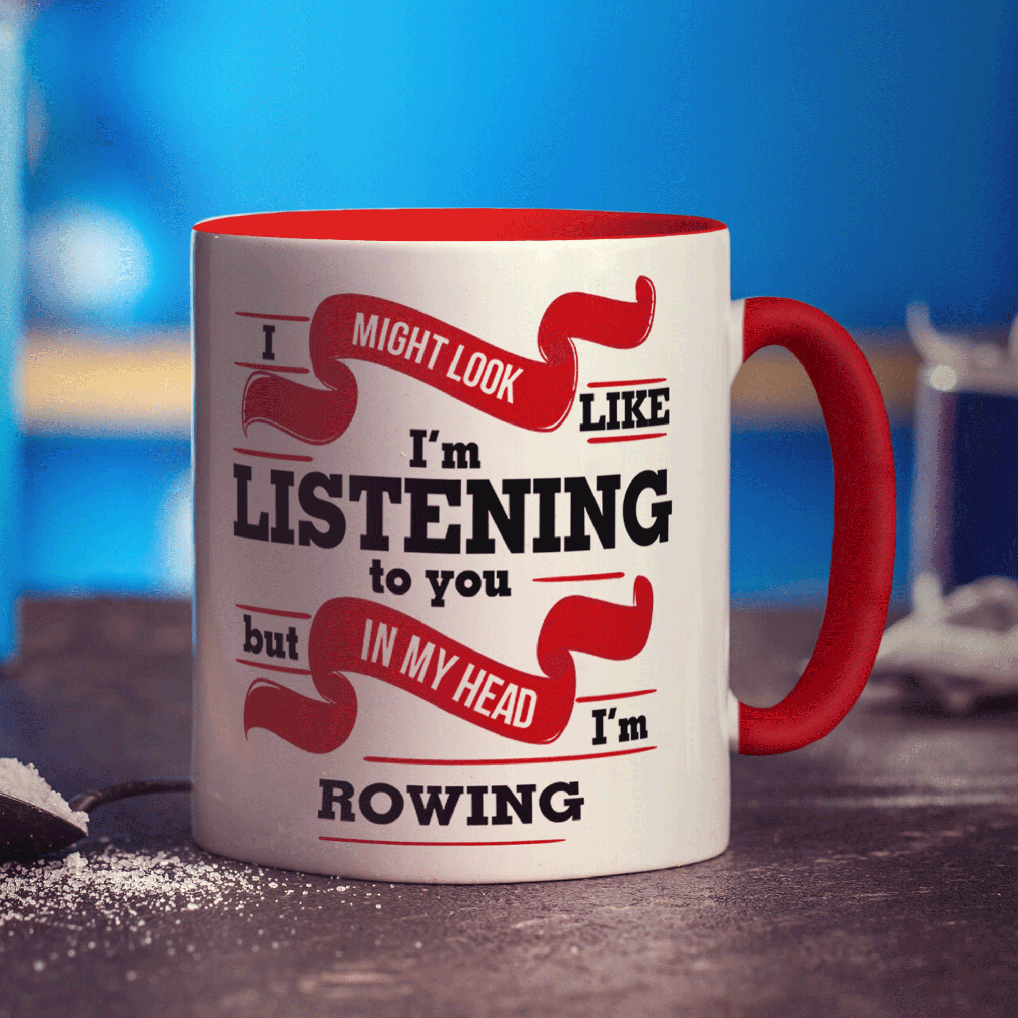 I Might Look Like I'm Listening to you But In My Head I'm Rowing Mug - Standard 330ml (11oz) / Red