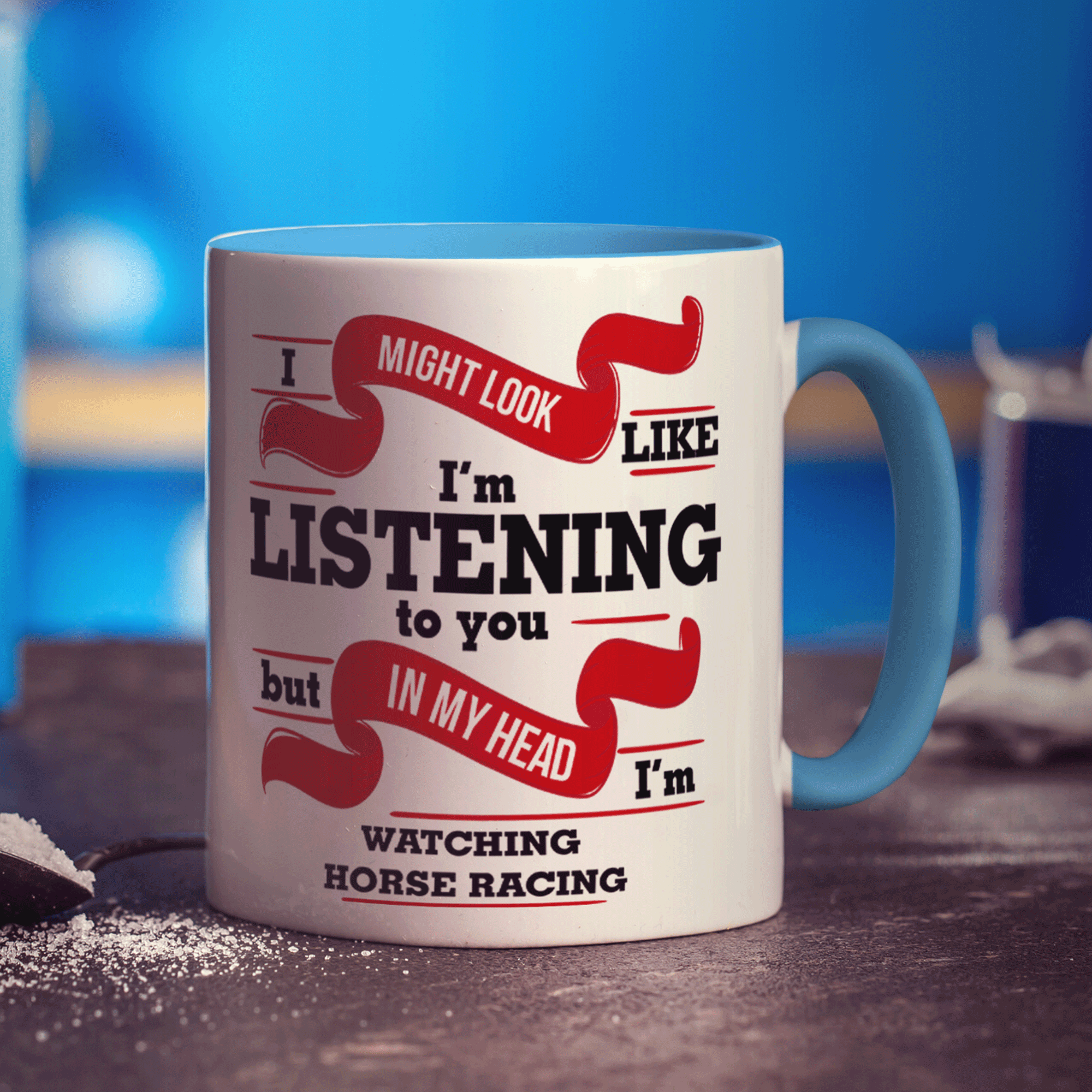 I Might Look Like I'm Listening to you But In My Head I'm Watching Horse Racing Mug - Standard 330ml (11oz) / Blue