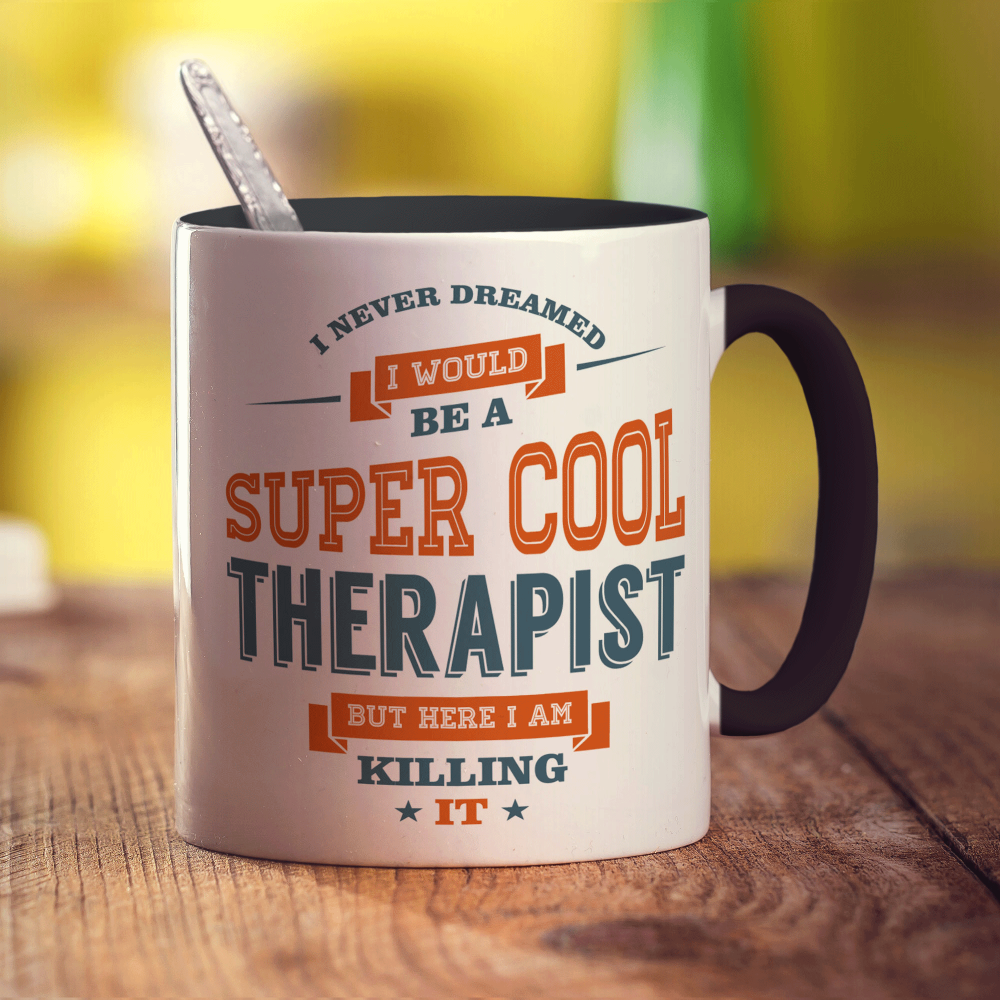 I Never Dreamed I Would Be A Super Cool Therapist But Here I Am Killing It Mug - Standard 330ml (11oz) / Black