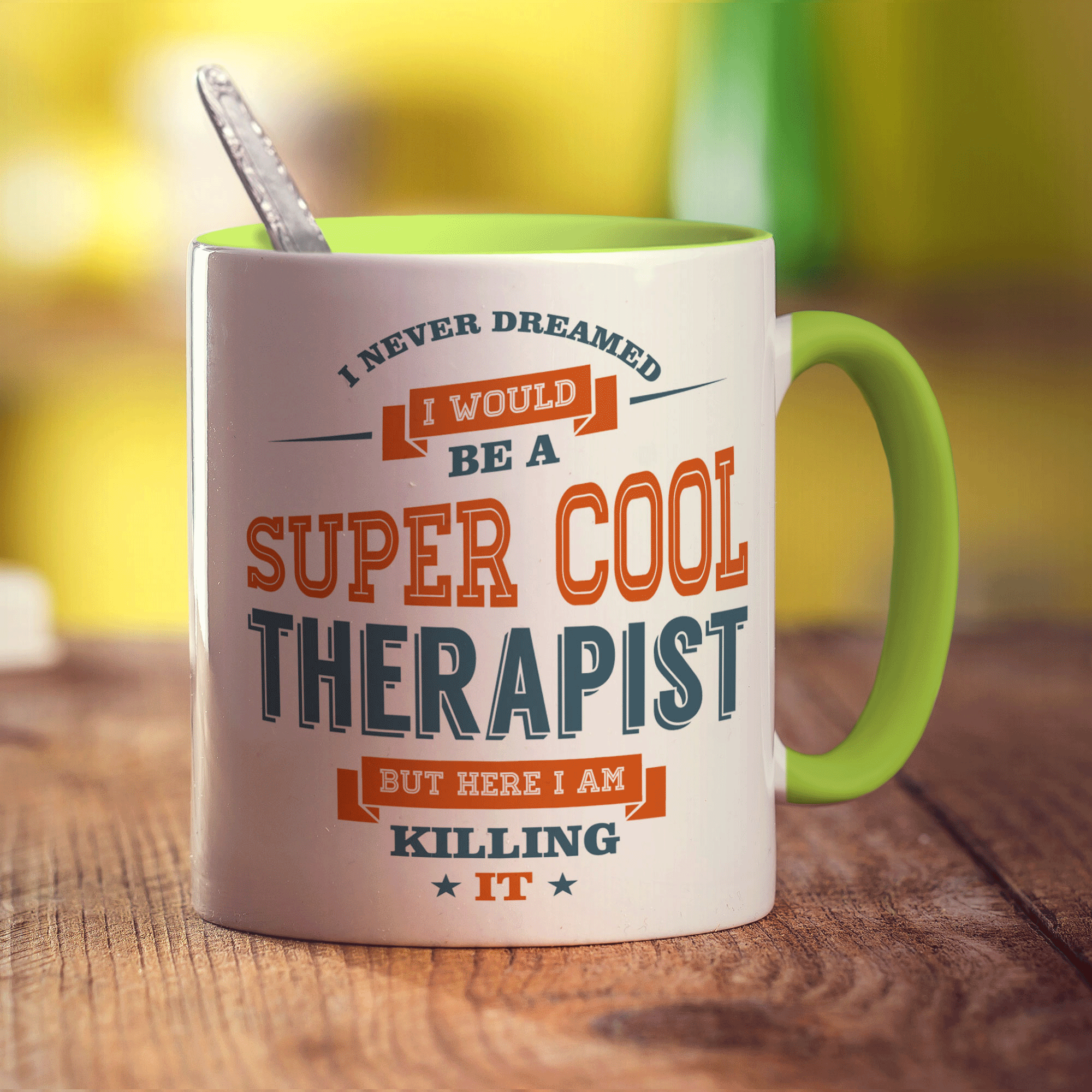 I Never Dreamed I Would Be A Super Cool Therapist But Here I Am Killing It Mug - Standard 330ml (11oz) / Green