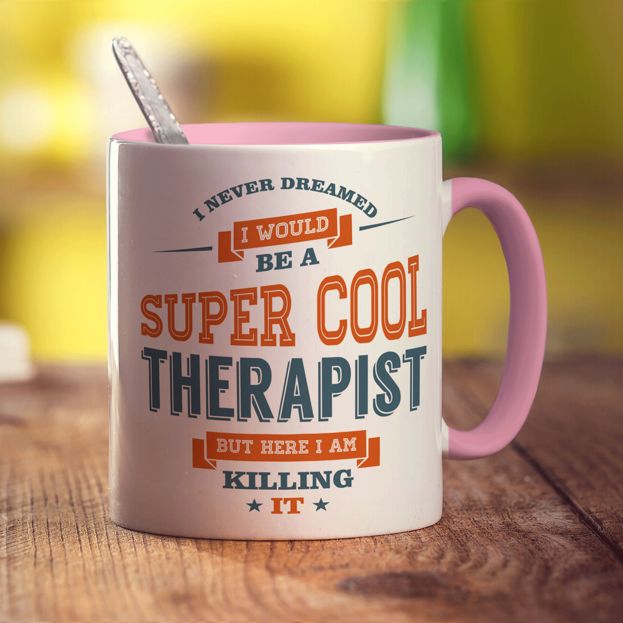 I Never Dreamed I Would Be A Super Cool Therapist But Here I Am Killing It Mug - Standard 330ml (11oz) / Pink