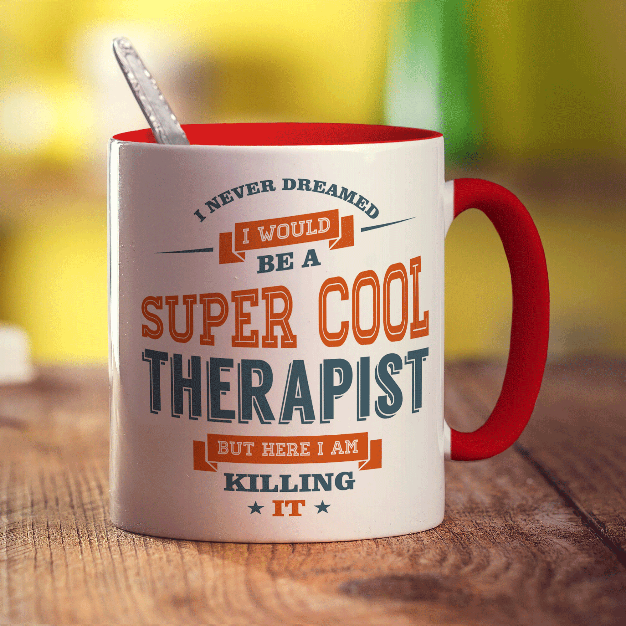 I Never Dreamed I Would Be A Super Cool Therapist But Here I Am Killing It Mug - Standard 330ml (11oz) / Red