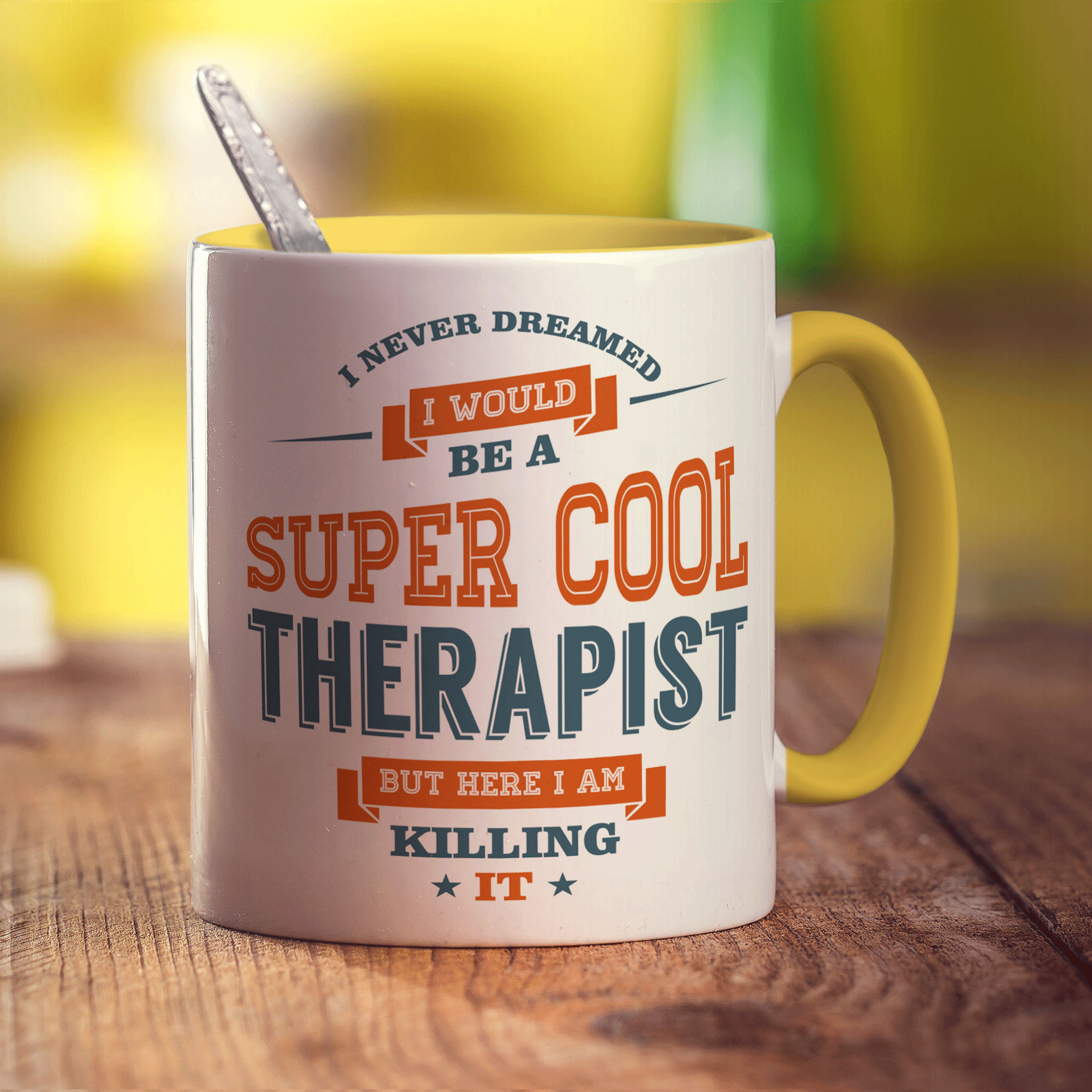 I Never Dreamed I Would Be A Super Cool Therapist But Here I Am Killing It Mug - Standard 330ml (11oz) / Yellow