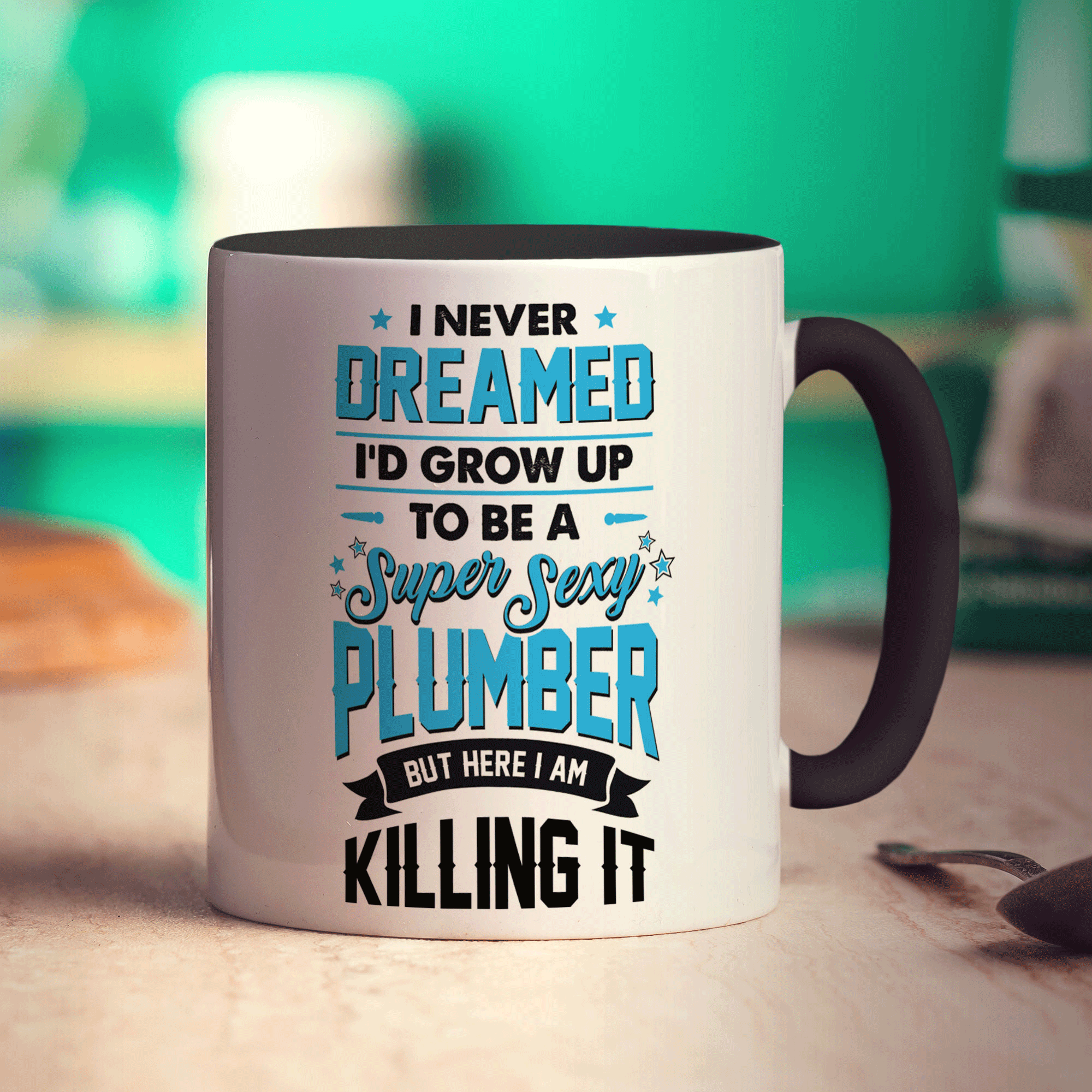 I Never Dreamed I'd Grow Up To Be a Super Sexy Plumber But Here I Am Killing It Mug - Standard 330ml (11oz) / Black