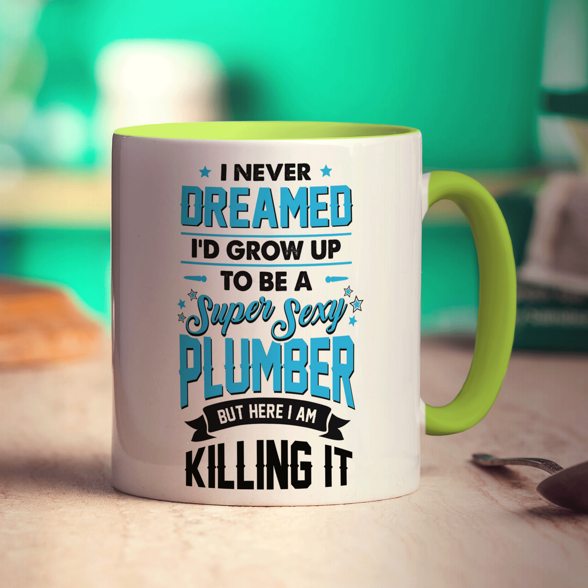 I Never Dreamed I'd Grow Up To Be a Super Sexy Plumber But Here I Am Killing It Mug - Standard 330ml (11oz) / Green