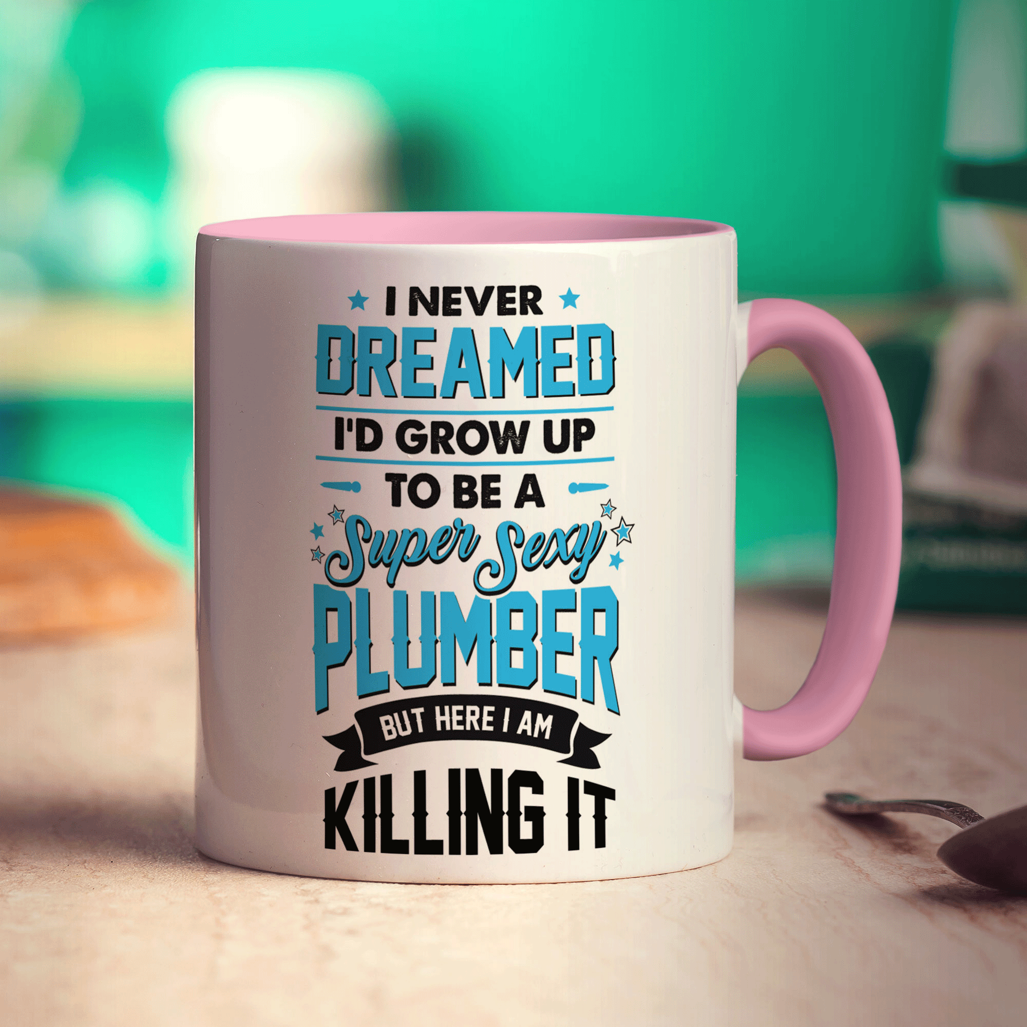 I Never Dreamed I'd Grow Up To Be a Super Sexy Plumber But Here I Am Killing It Mug - Standard 330ml (11oz) / Pink